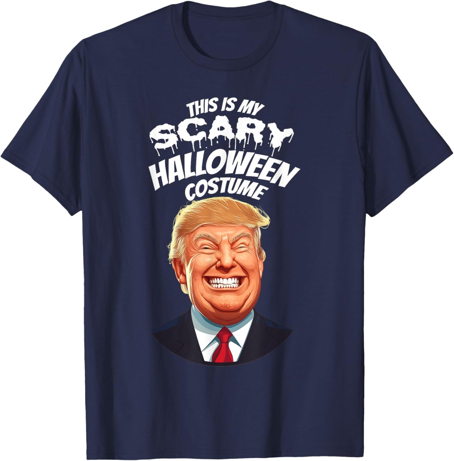 Funny Donald Trump Scary Halloween Gag President Costume Gag T-Shirt - T-Shirt | Navy