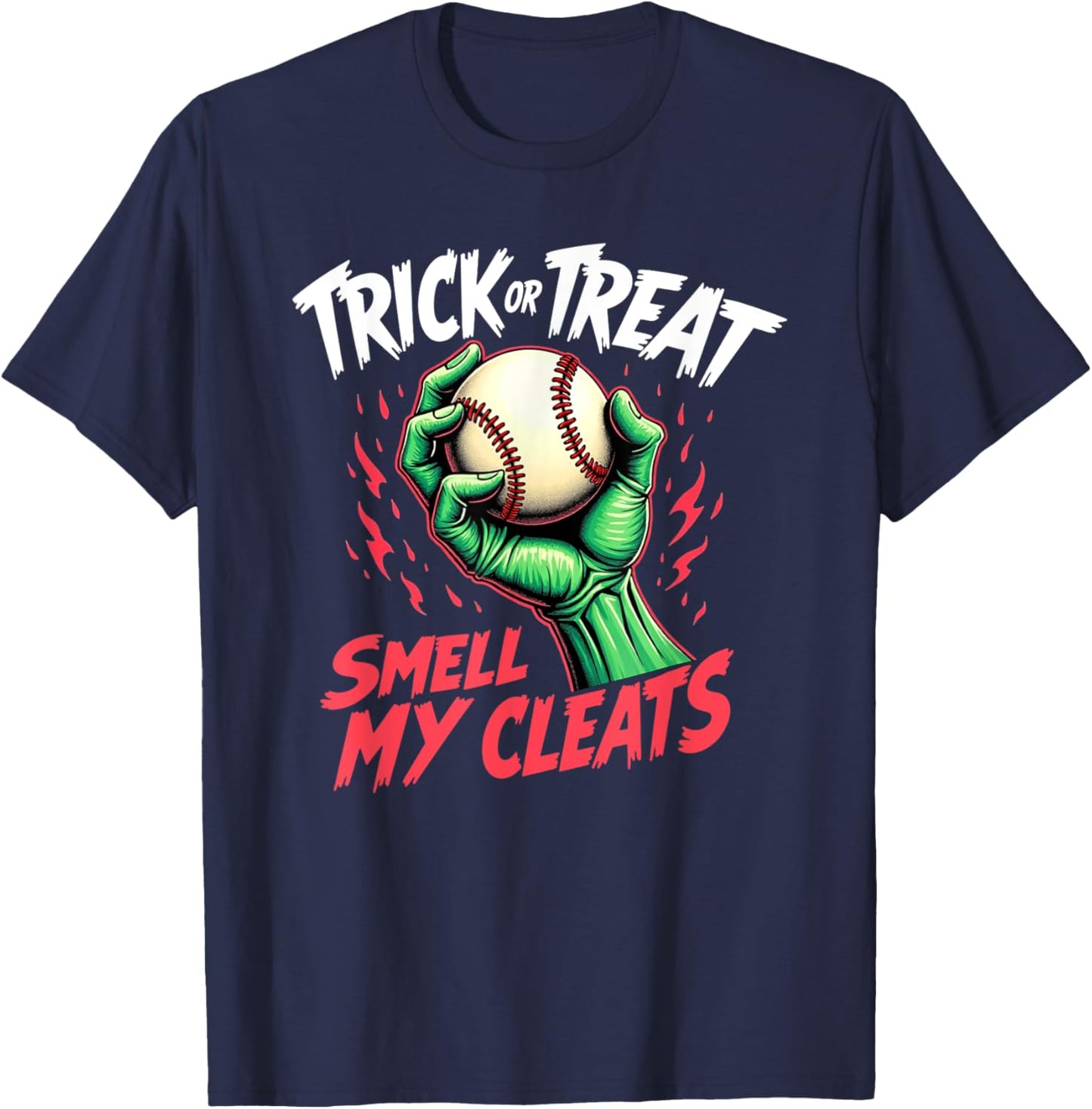 Trick Or Treat Smell My Cleats Baseball Halloween T-Shirt - T-Shirt | Navy