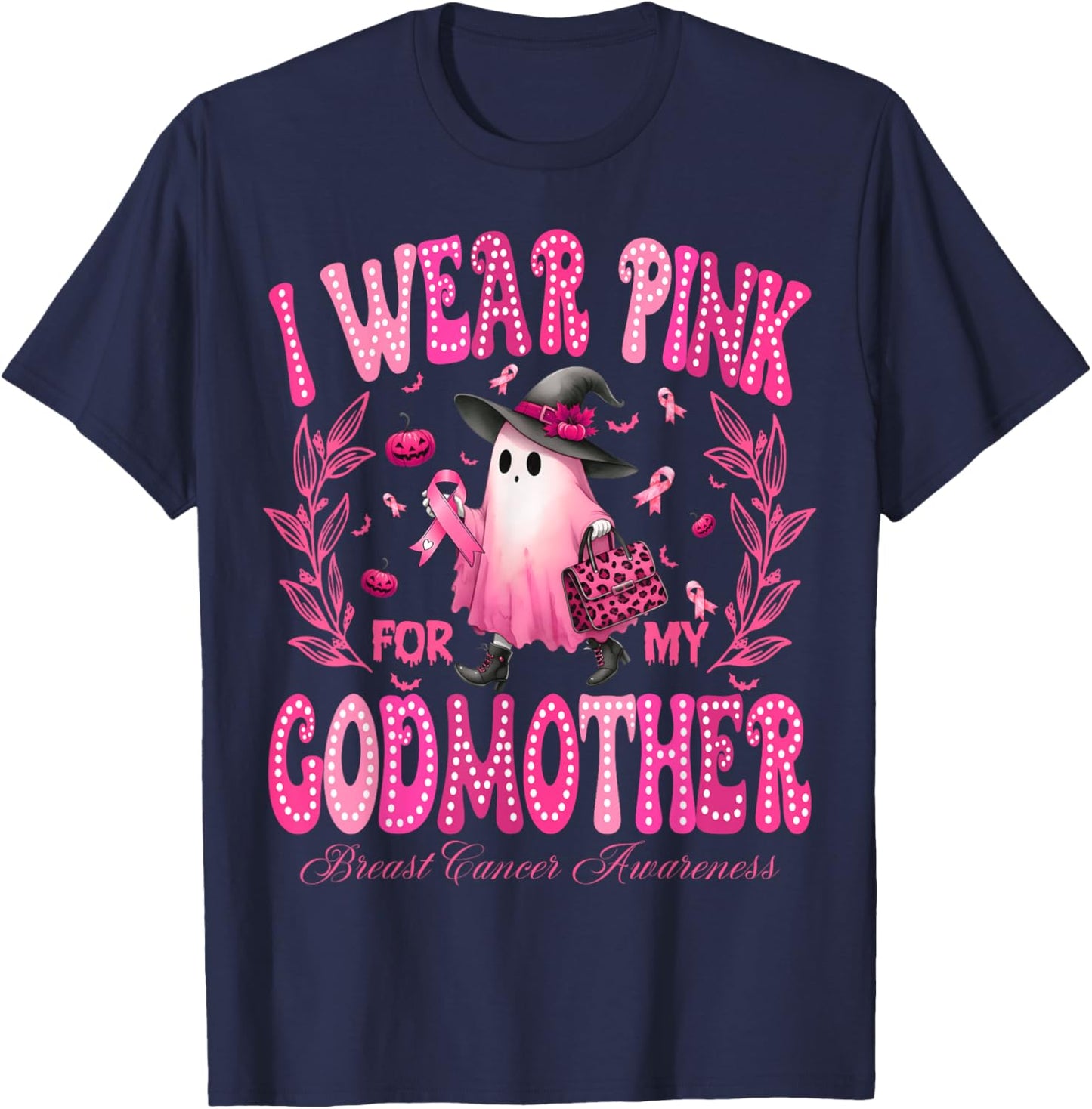 I Wear Pink For My GodMother Breast Cancer Boo Halloween T-Shirt - T-Shirt | Navy