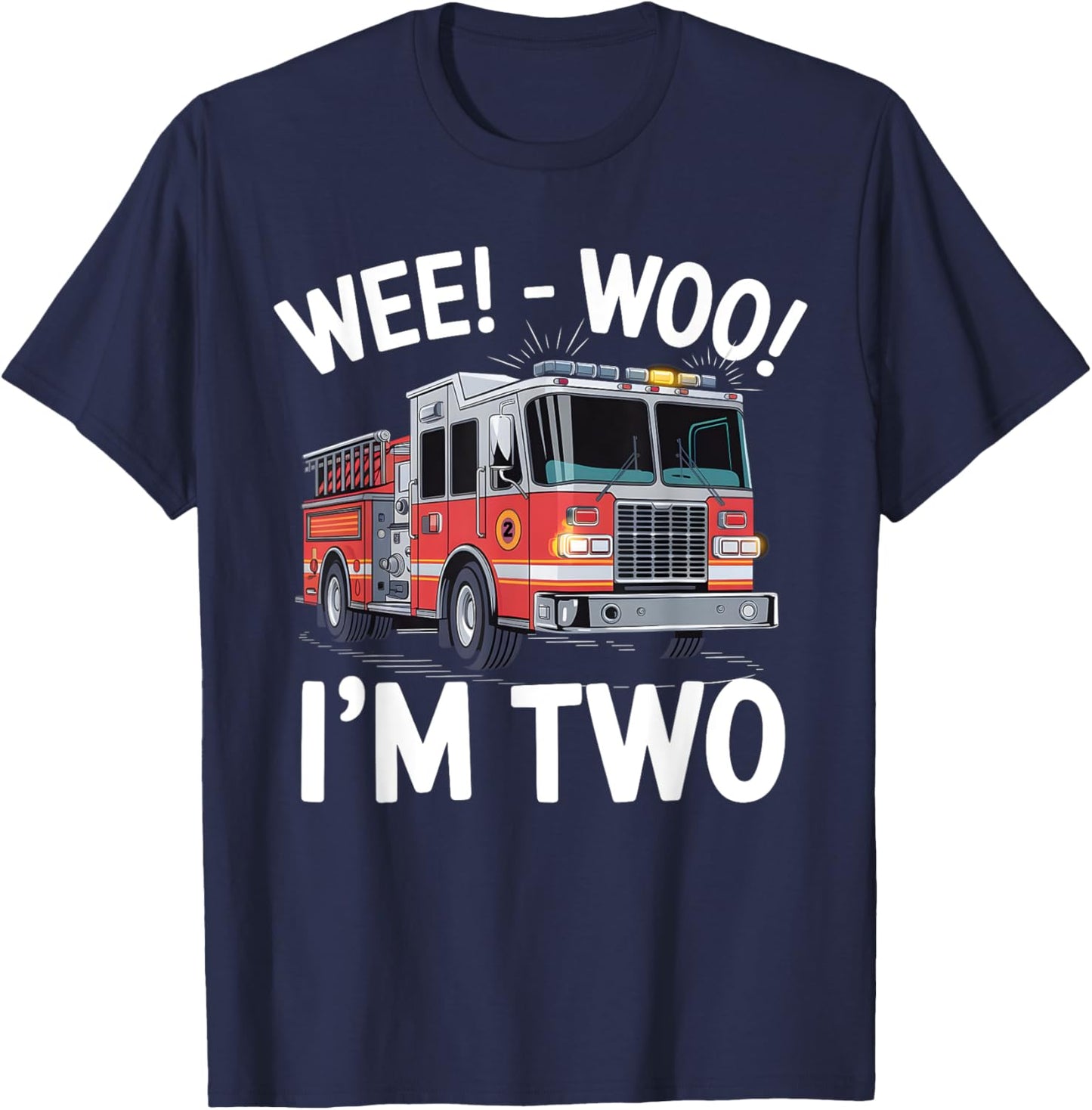 Wee woo i'm 2 Two Year Old Boy Firefighter T-Shirt - T-Shirt | Navy