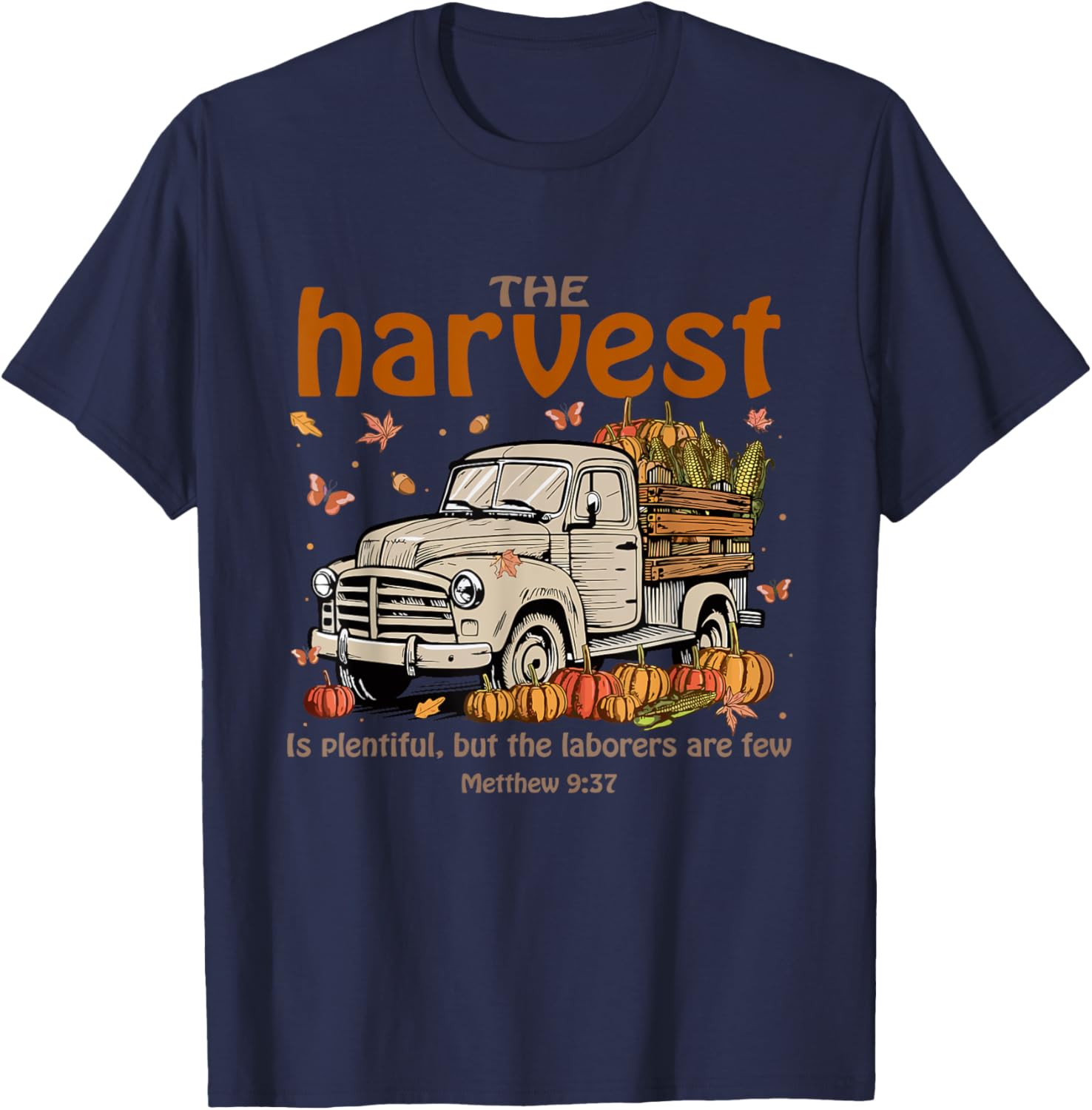 The Harvest Is Plentiful and Workers Are Few Vintage Truck T-Shirt - T-Shirt | Navy