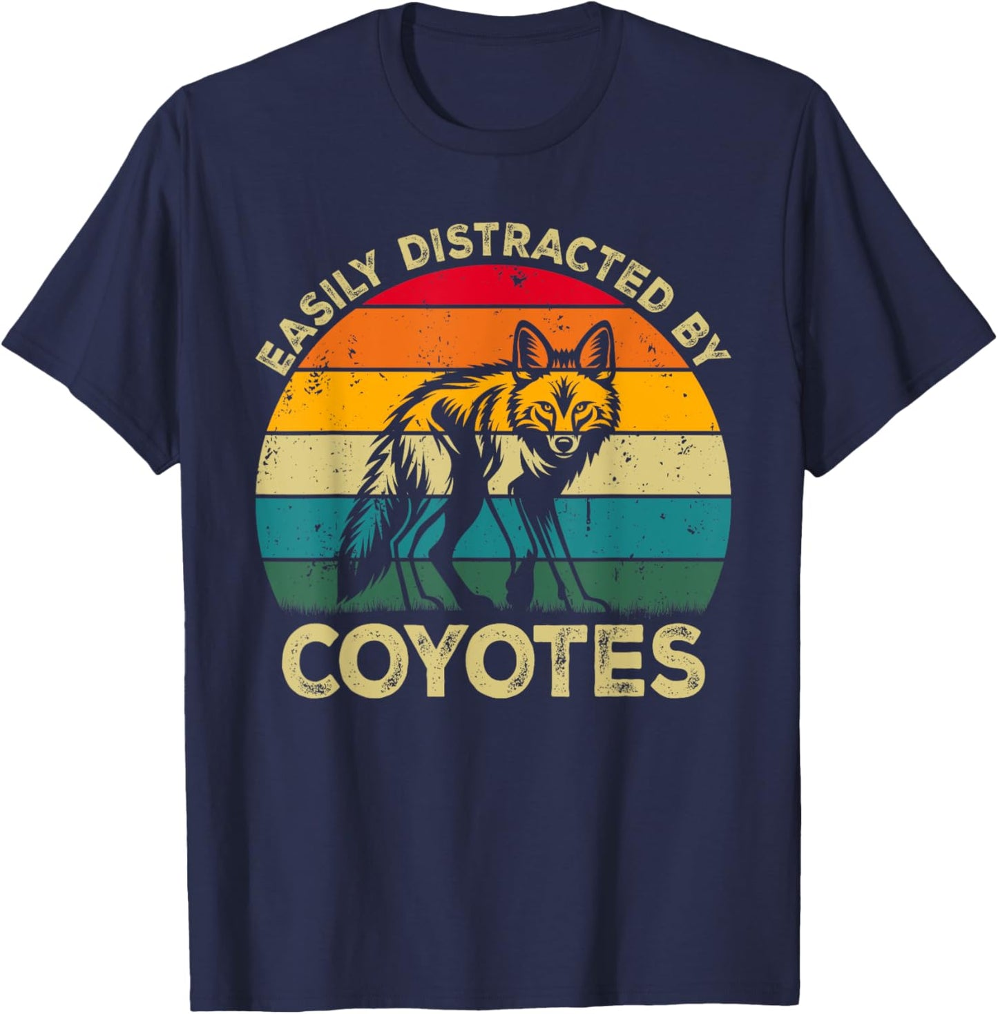 Easily Distracted By Coyotes, Funny Cute Coyote Lovers T-Shirt - T-Shirt | Navy