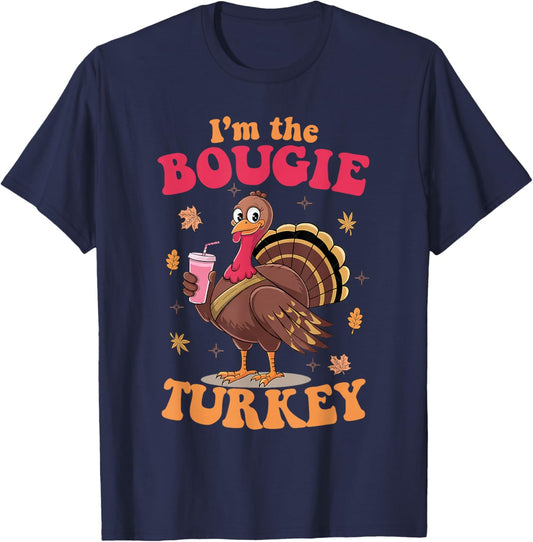 I'm The Bougie Turkey Funny Thanksgiving Food Women Men T-Shirt - T-Shirt | Navy