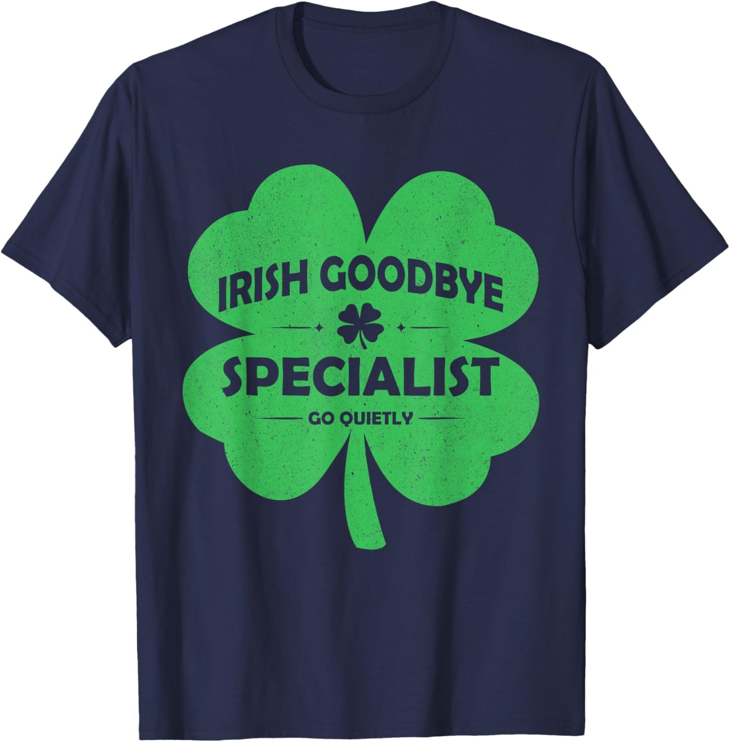 Retro Shamrock St Patrick's Day Irish Goodbye Specialist T-Shirt - T-Shirt | Navy