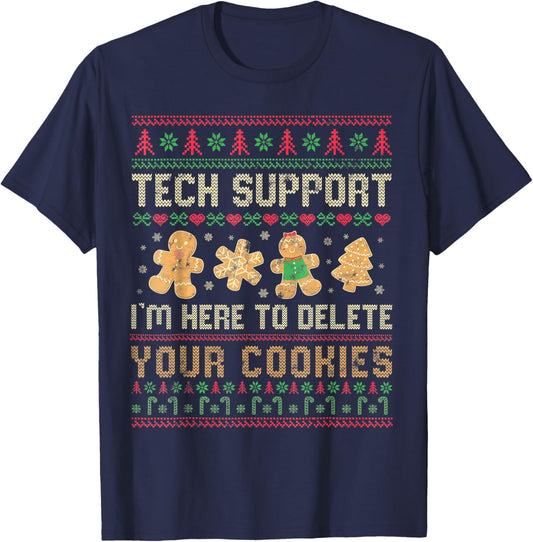 Support Im Here To Delete Your Cookies Christmas , -Adults & -Kids, Black, Small, , Holiday, Tech Support Im Here To Delete Your Cookies Christmas T-Shirt - T-Shirt | Navy