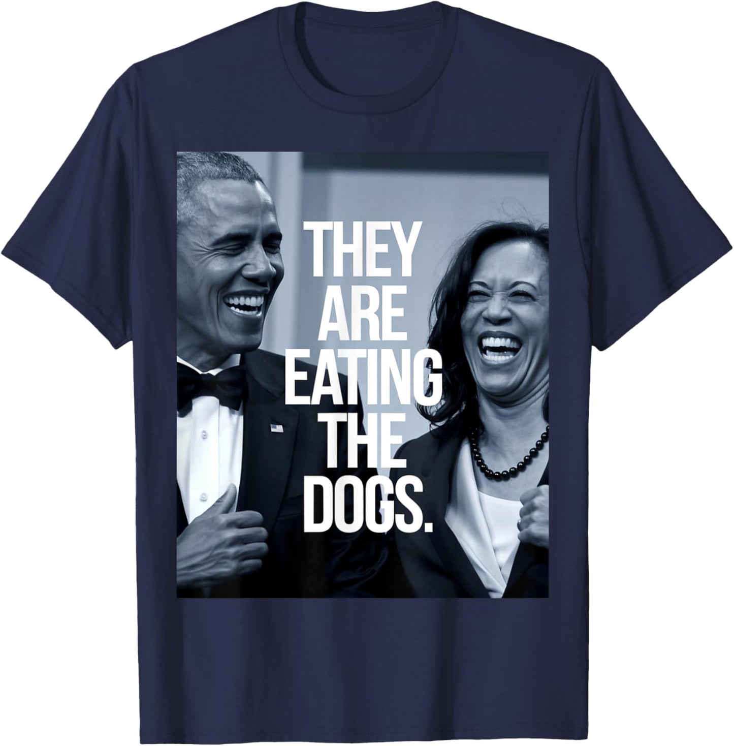They Are Eating the Dogs, Donald Trump Kamala Harris T-Shirt - T-Shirt | Navy