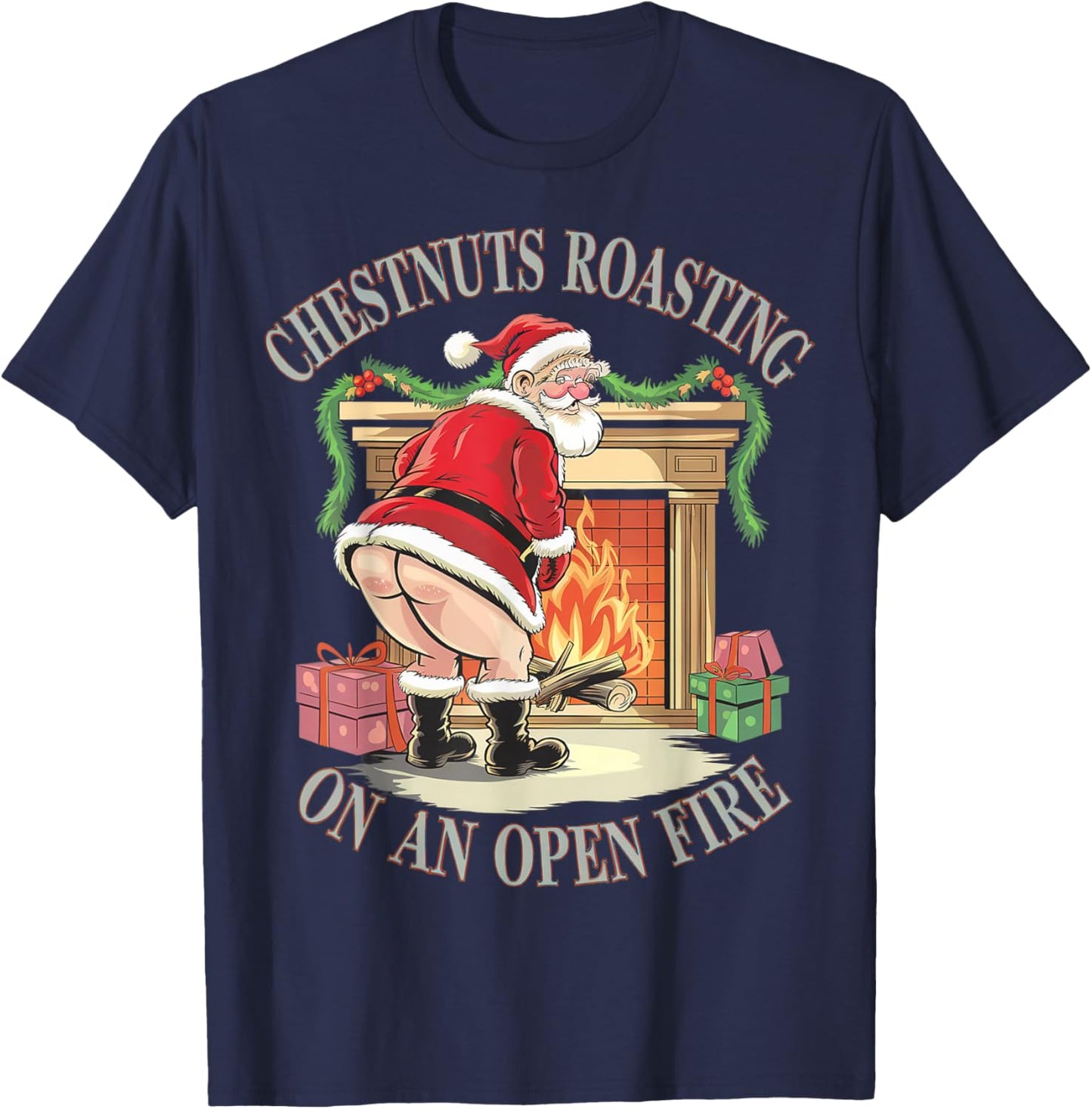 Chestnuts Roasting On An Open Fire Naughty Santa Xmas Humour T-Shirt - T-Shirt | Navy