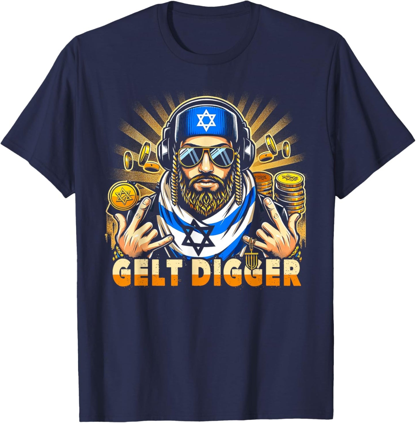 Gelt Digger - Isreali Men Jews Isreal Funny Jewish Music DJ T-Shirt - T-Shirt | Navy