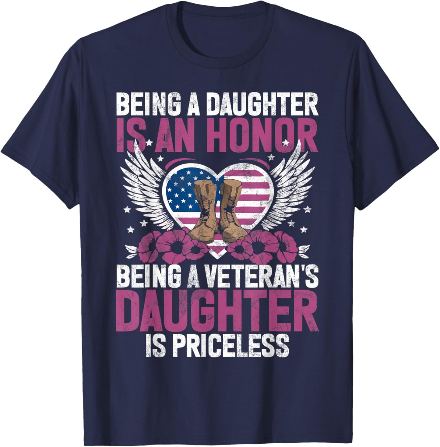 Being A Daughter Is An Honor Being Veteran's Daughter T-Shirt - T-Shirt | Navy