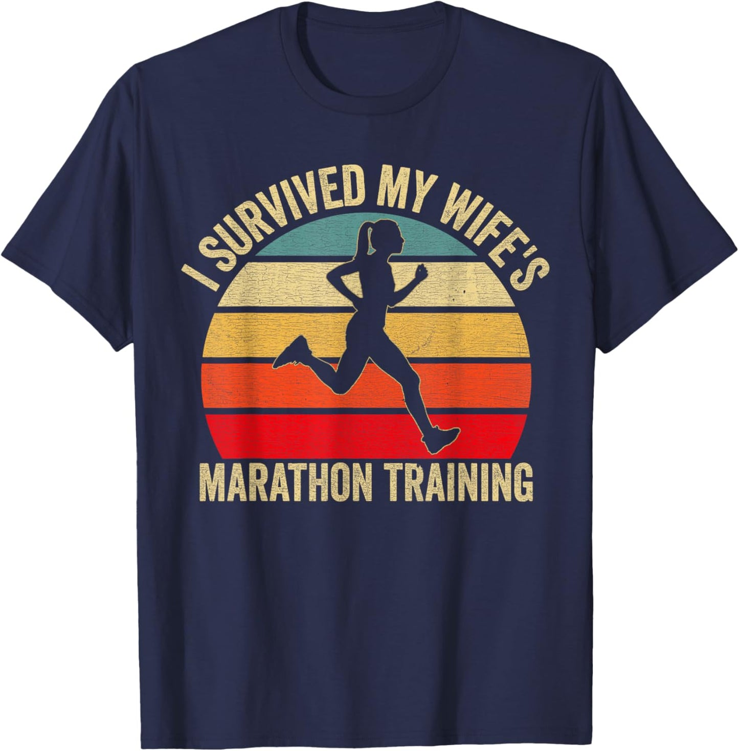 I Survived My Wife's Marathon Training Half Marathon Husband T-Shirt - T-Shirt | Navy