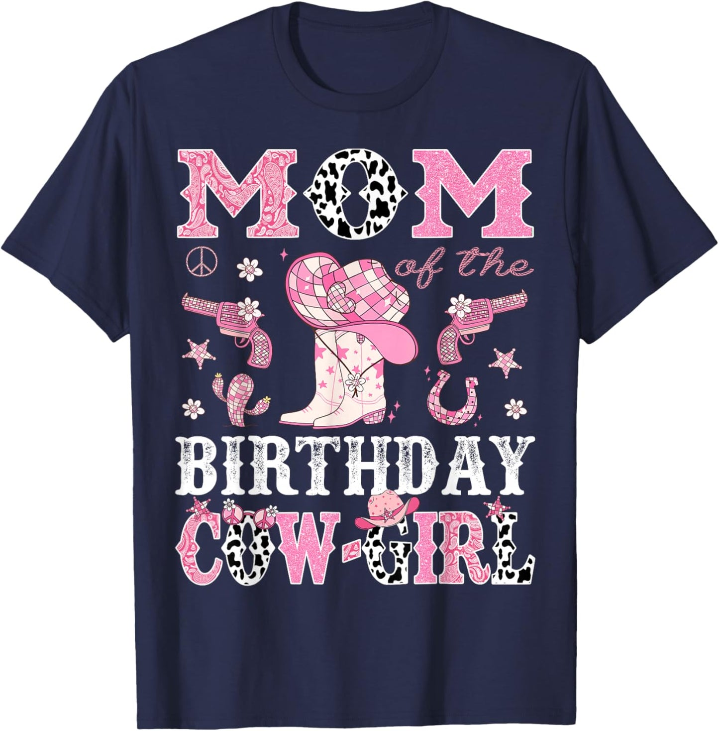 Mom Of The Birthday CowGirl Pink Disco Rodeo Western T-Shirt - T-Shirt | Navy