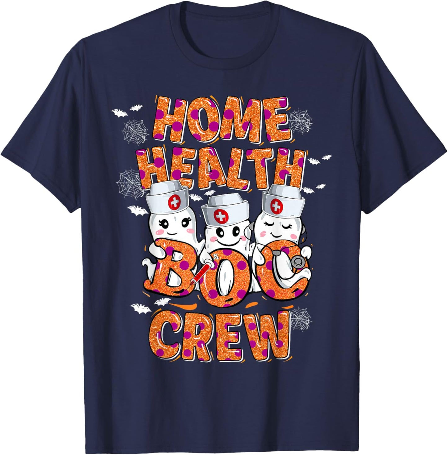 Home Health Nurse Halloween shirt Home Health Boo Crew T-Shirt - T-Shirt | Navy
