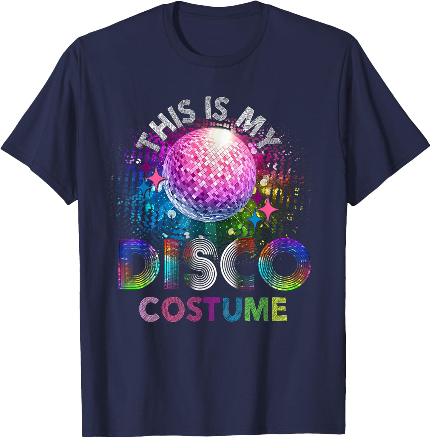 This Is My Disco Costume 70s 80s Party Outfit T-Shirt - T-Shirt | Navy