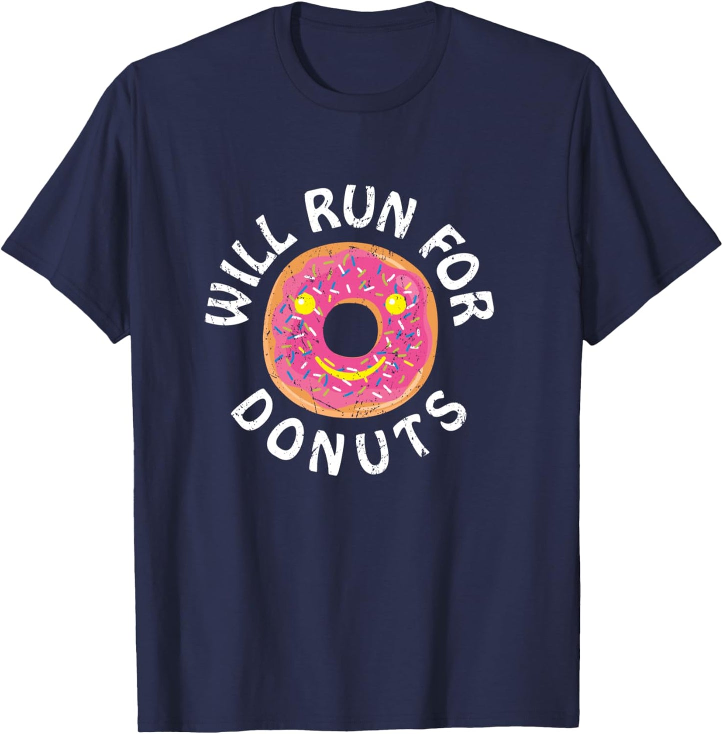 Funny Running Saying With Sweet Graphic Will Run For Donuts T-Shirt - T-Shirt | Navy