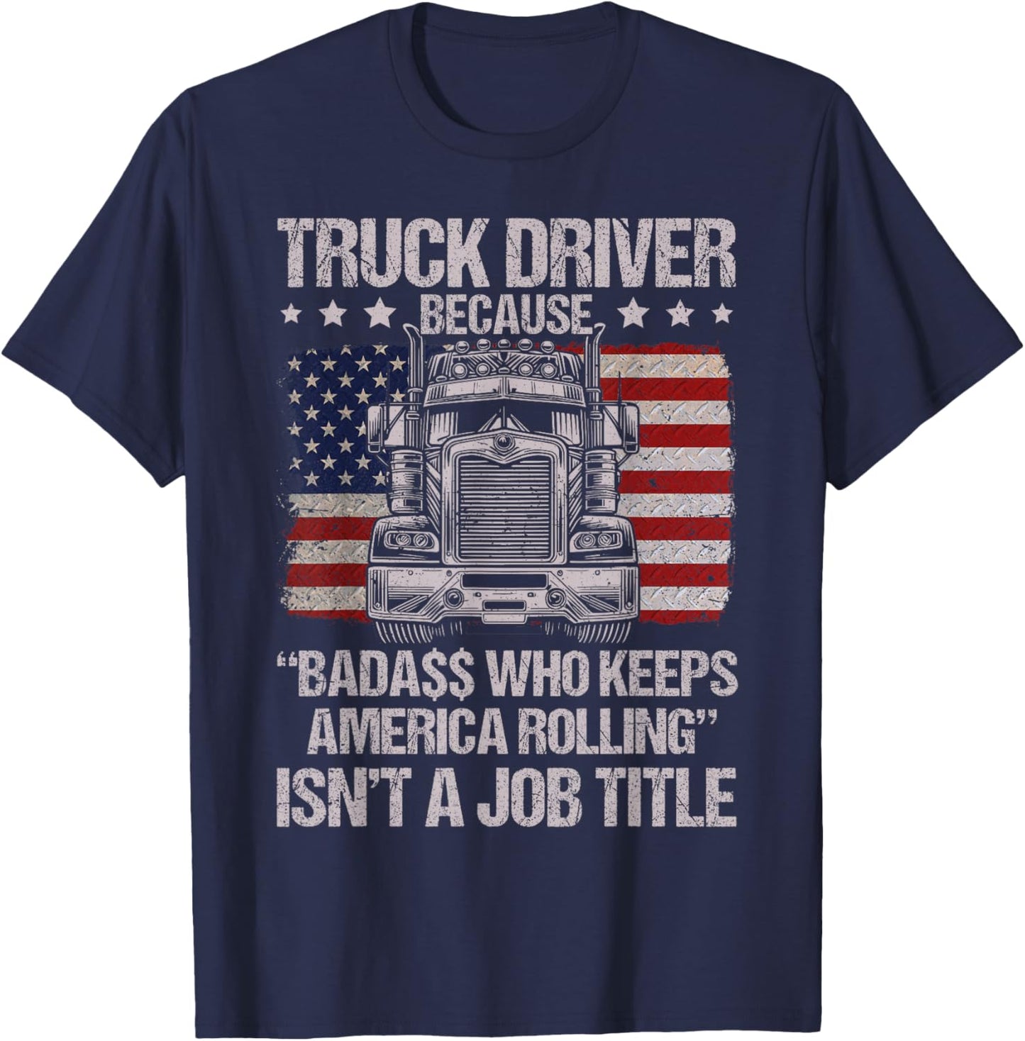 Funny Trucker big rig driver Truck T-Shirt - T-Shirt | Navy