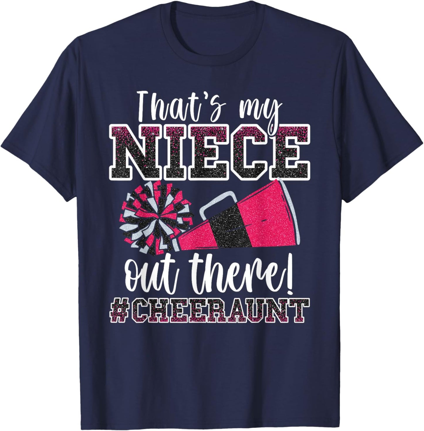 That's My Niece Out There Funny Loud Proud Cheer Aunt Pink T-Shirt - T-Shirt | Navy