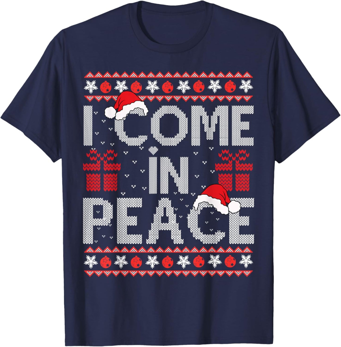 I Come In Peace I'm Peace Matching Ugly Christmas Sweater T-Shirt - T-Shirt | Navy