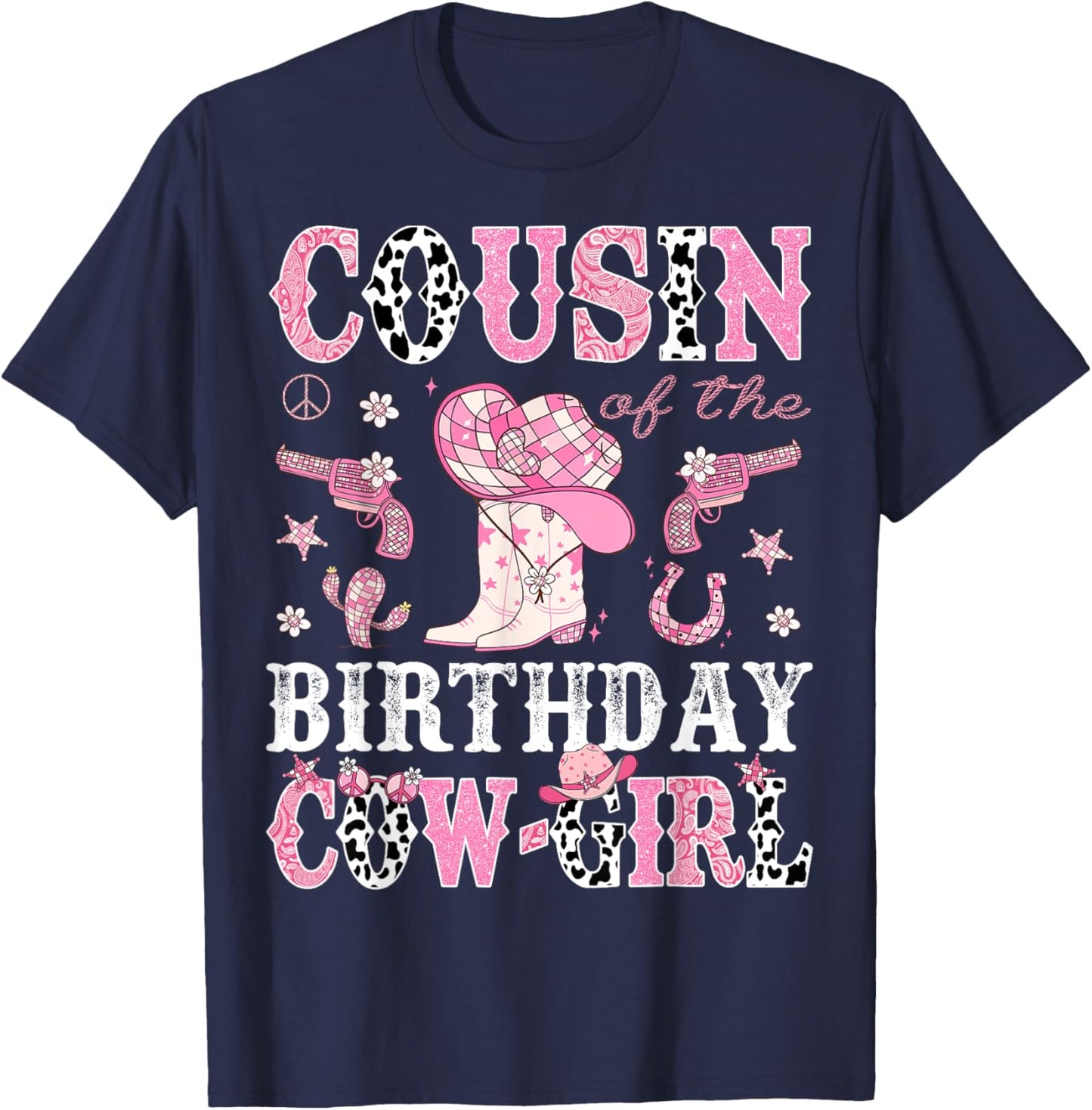 Cousin Of The Birthday CowGirl Pink Disco Rodeo Western T-Shirt - T-Shirt | Navy