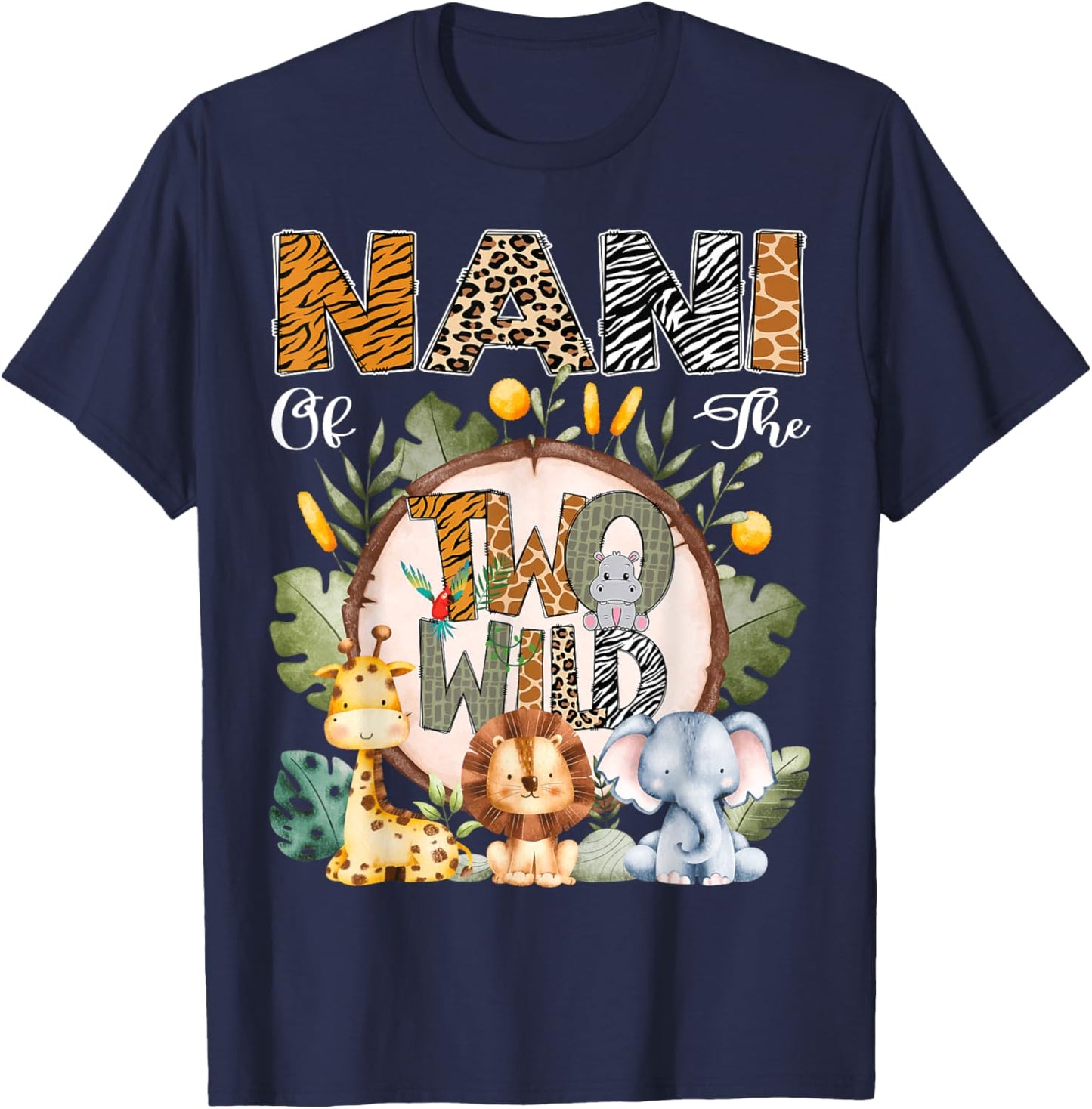 Nani Of The Two Wild Animal Safari 2Nd Birthday Party T-Shirt - T-Shirt | Navy