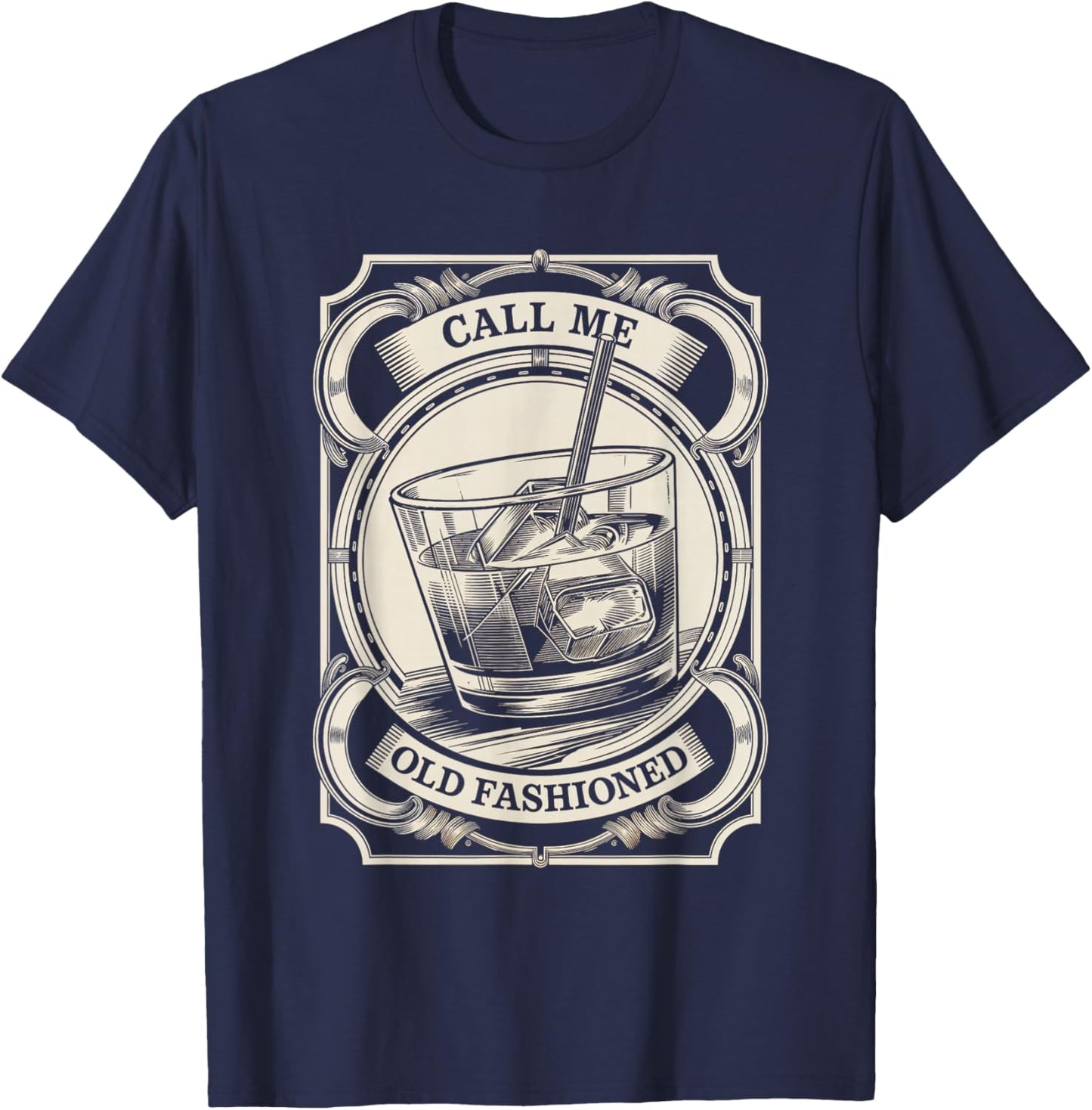 Call Me Old Fashioned Cocktail Whiskey Drink Old Fashioned T-Shirt - T-Shirt | Navy