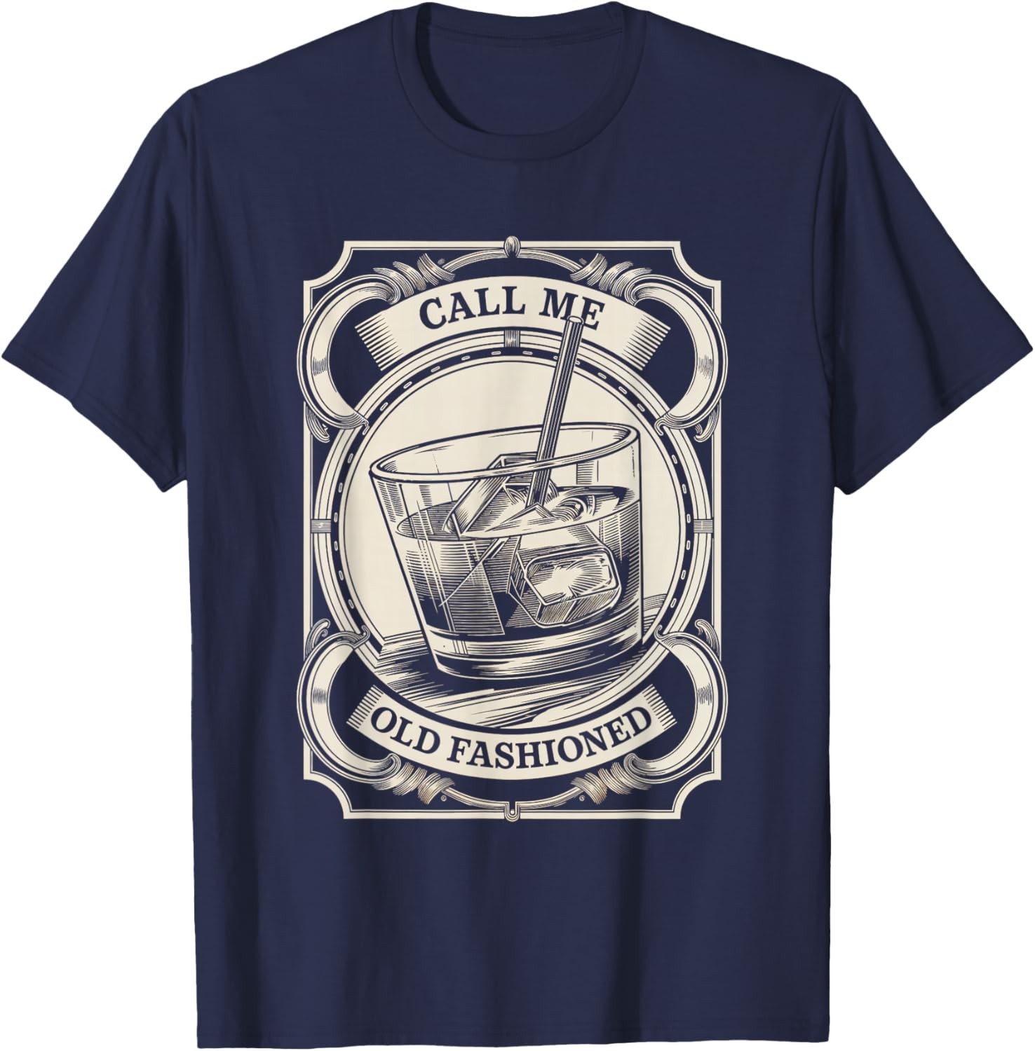Call Me Old Fashioned Cocktail Whiskey Drink Old Fashioned T-Shirt - T-Shirt | Navy