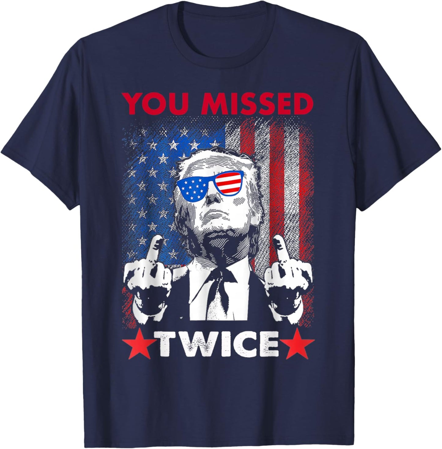 Trump Assassination Attempt Trump 2024 You Missed Twice T-Shirt - T-Shirt | Navy
