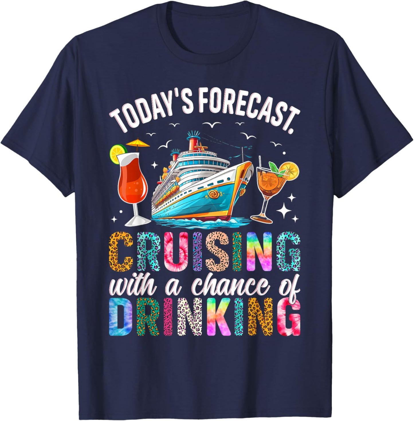 Today's Forecast Cruising with A Chance of Drinking 2025 T-Shirt - T-Shirt | Navy