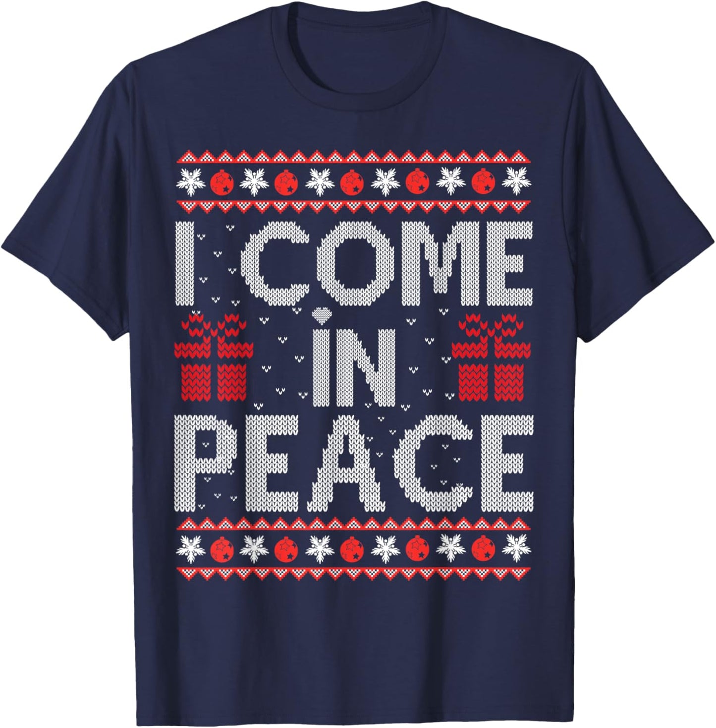 I Come In Peace I'm Peace Matching Ugly Christmas Sweater T-Shirt - T-Shirt | Navy