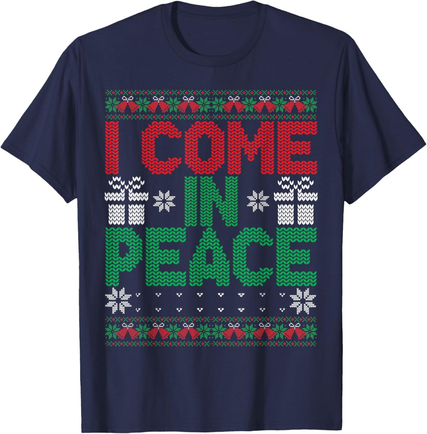I Come In Peace I'm Peace Matching Ugly Christmas Sweater T-Shirt - T-Shirt | Navy