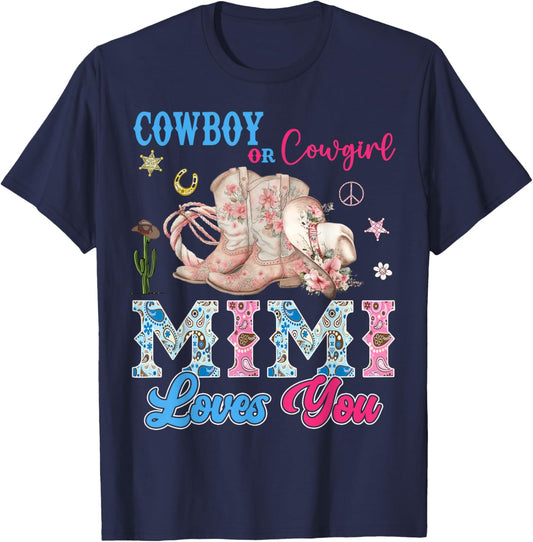 Cowboy Or Cowgirl Mimi Loves You Gender Reveal Party T-Shirt - T-Shirt | Navy