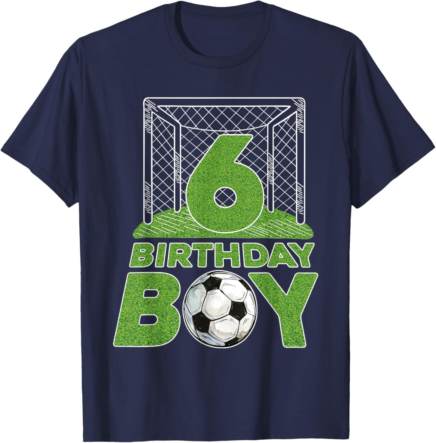 6th Birthday Boys 6 Years Old Soccer Football Goal Ball T-Shirt - T-Shirt | Navy