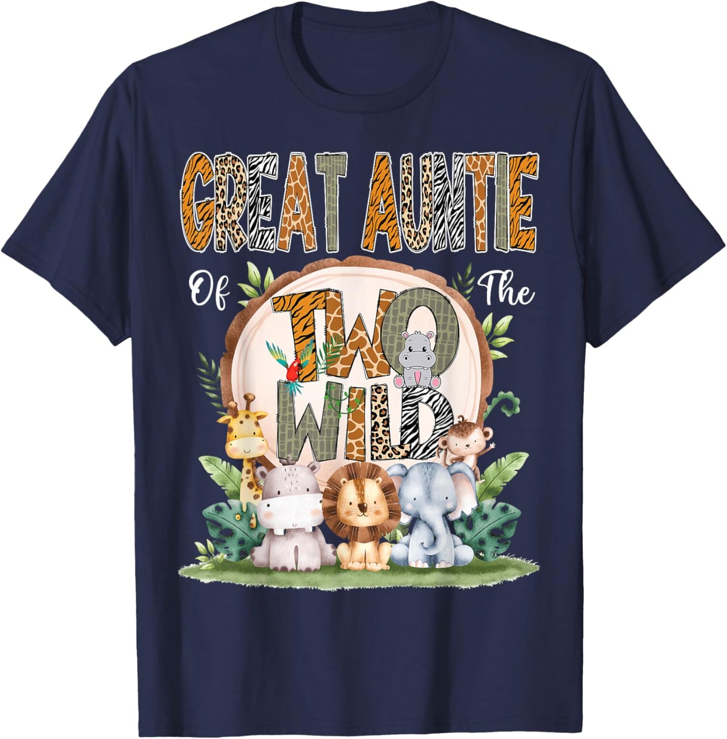 Great Auntie Of The Two Wild Animal Safari 2Nd Birthday T-Shirt - T-Shirt | Navy