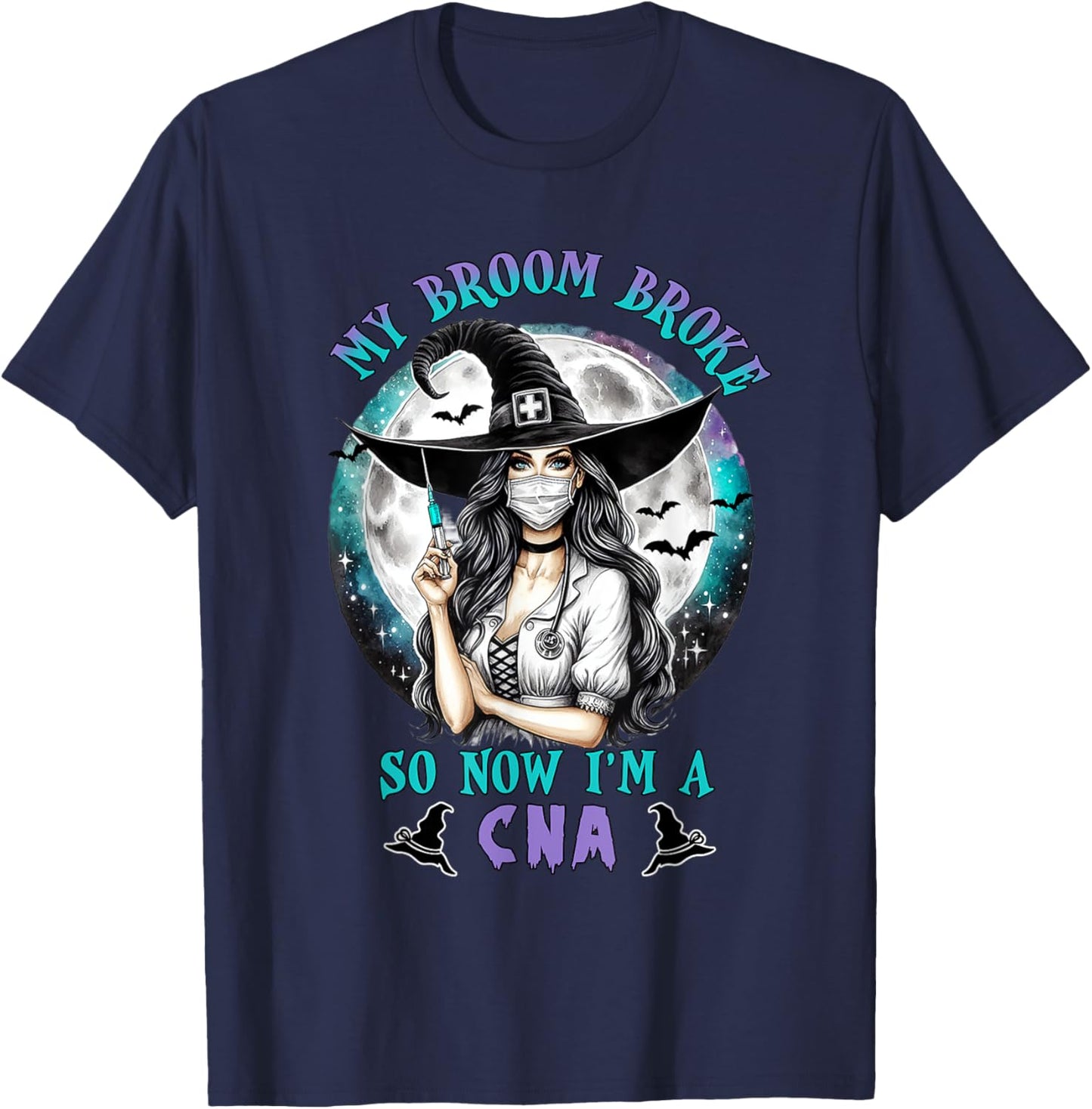 My Broom Broke So Now I'm a CNA Nurse Crew Halloween Women T-Shirt - T-Shirt | Navy