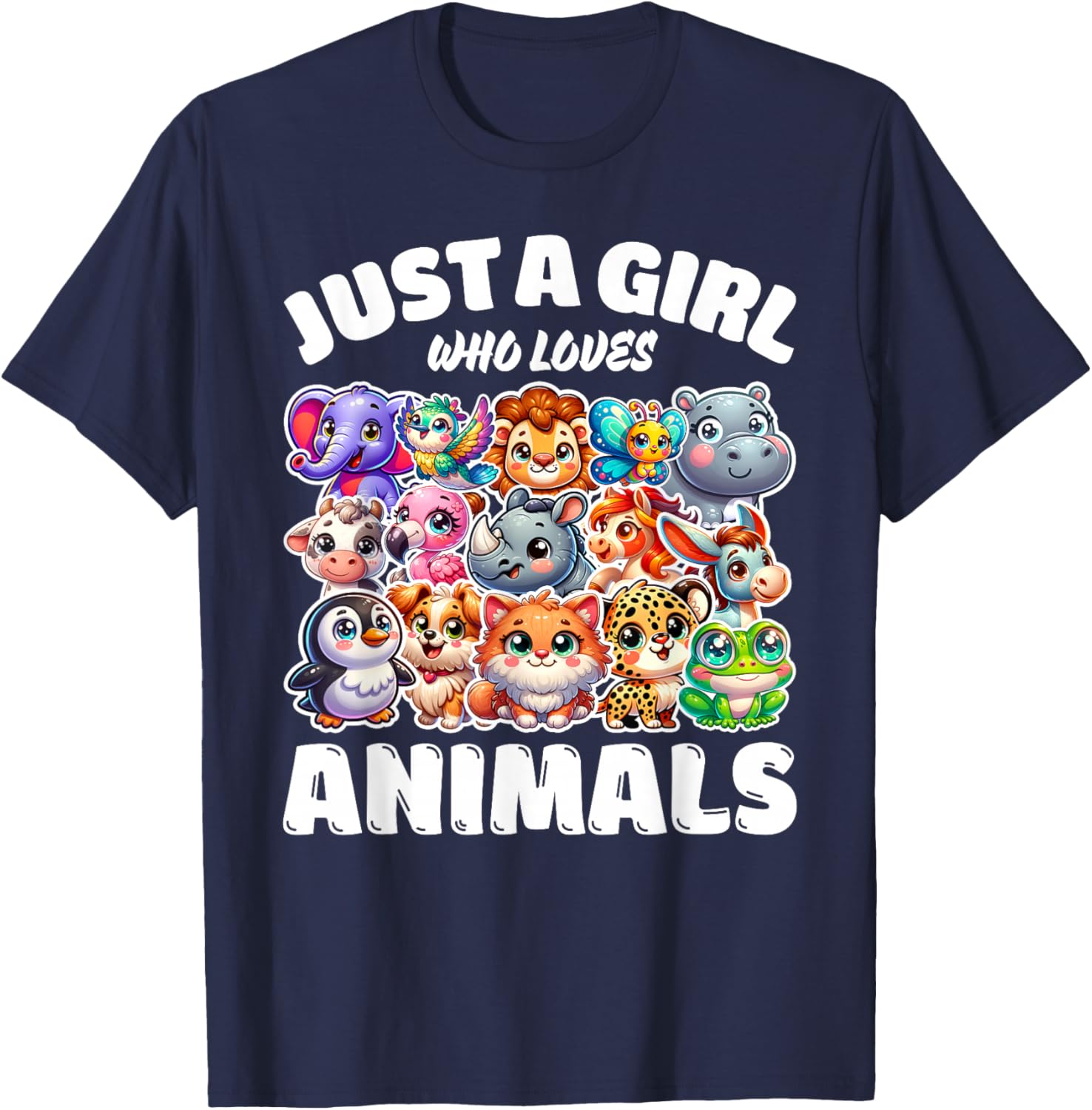 Just A Girl Who Loves Animals, Cute Animal Lovers T-Shirt - T-Shirt | Navy