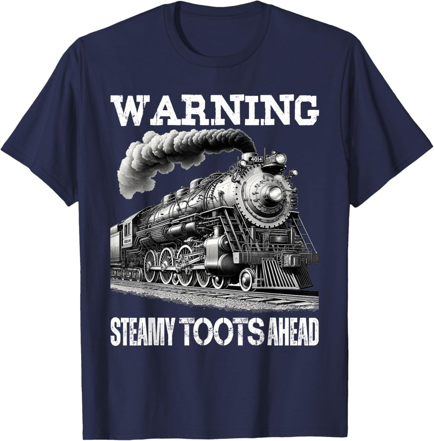 Vintage Retro Funny Steam Train Lover Warning Steamy Toots T-Shirt - T-Shirt | Navy