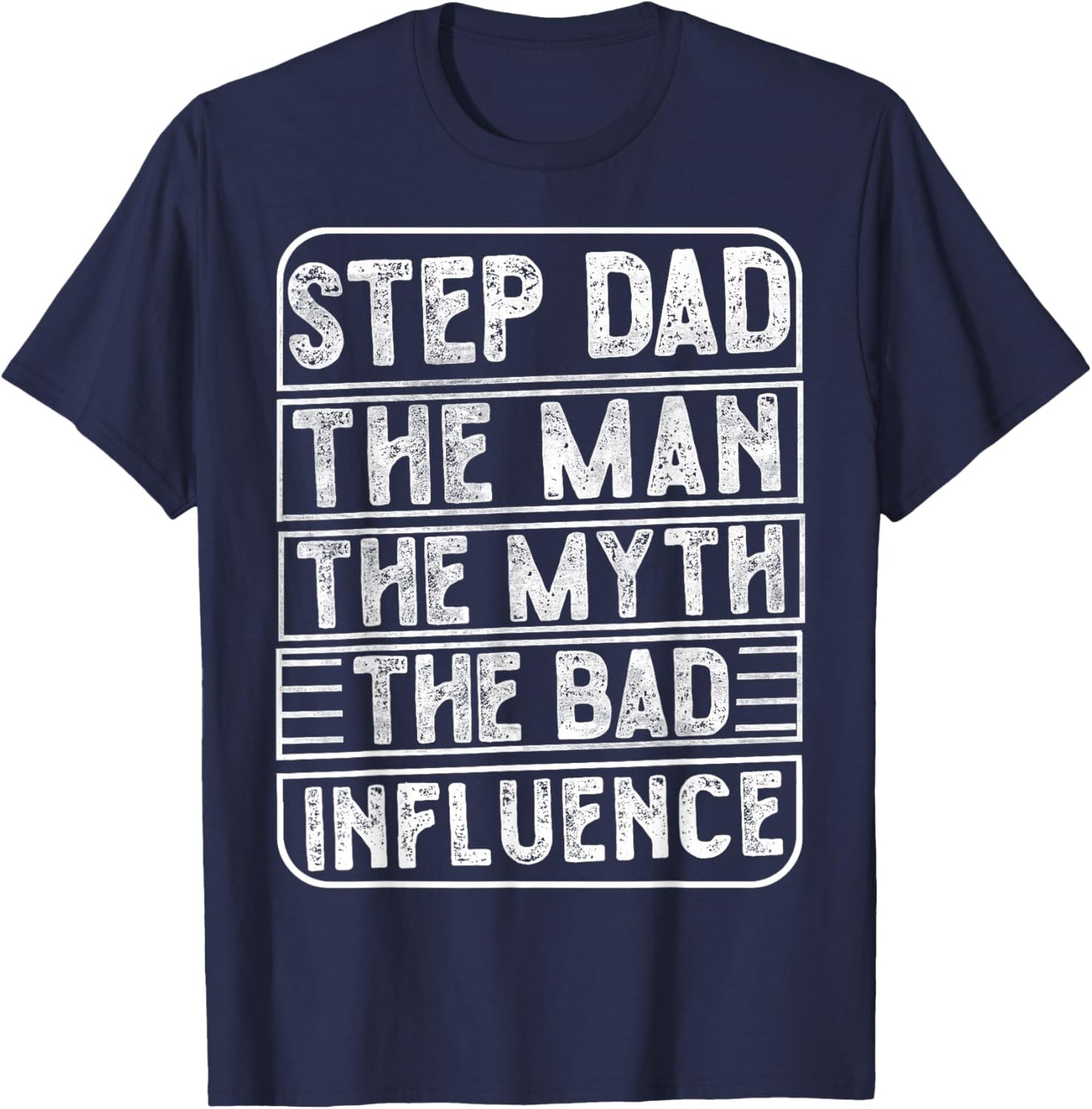 Vintage Step Dad The Man The Myth The Bad Influence Retro T-Shirt - T-Shirt | Navy