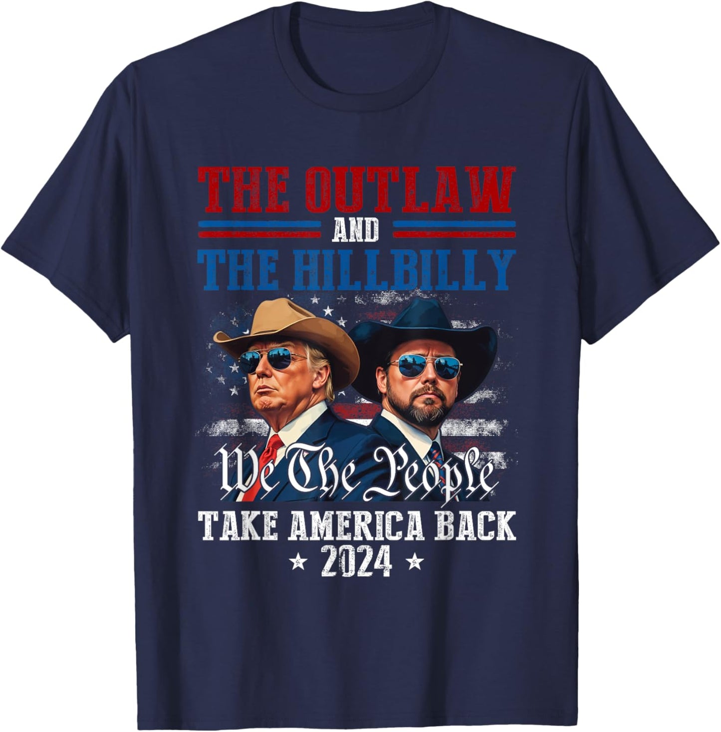 Trump Vance 24 The Outlaw and The HillbillyTake America Back T-Shirt - T-Shirt | Navy