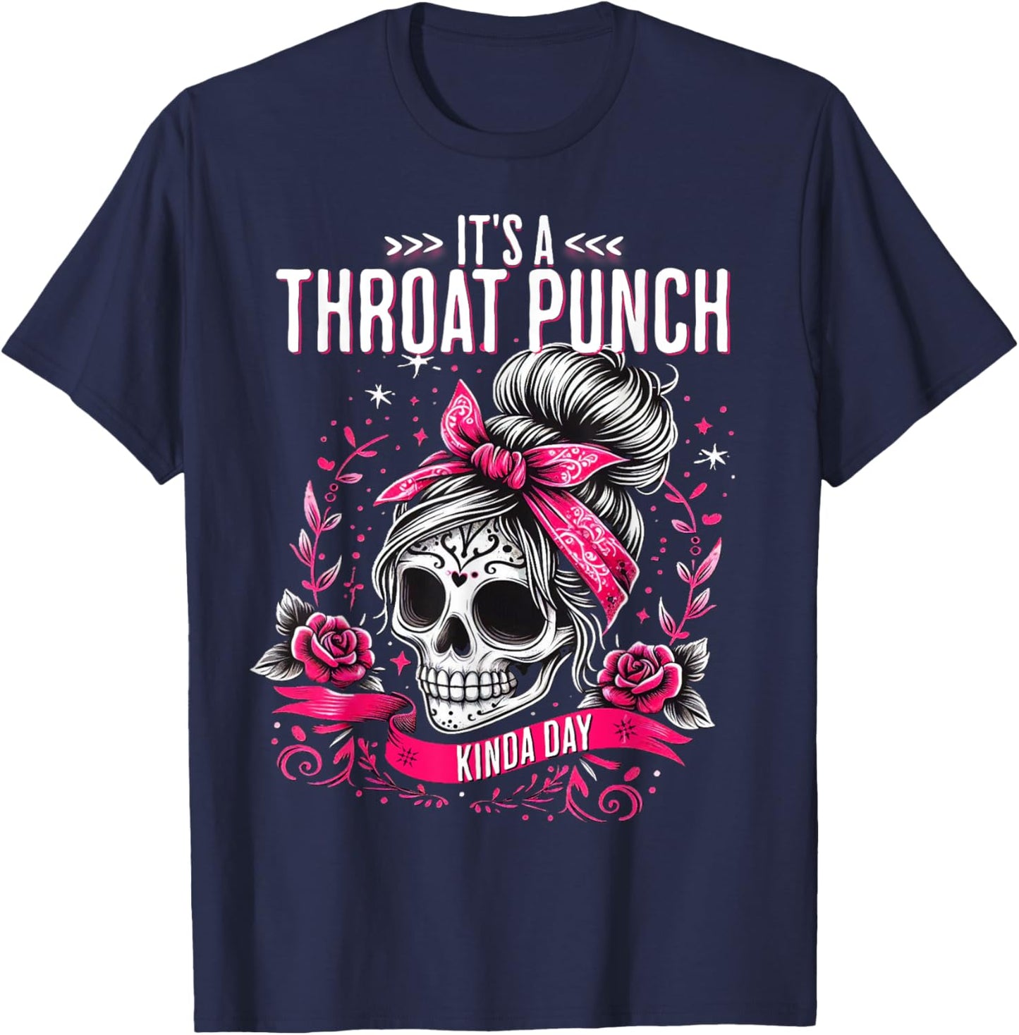 It's A Throat Punch Kind Of Day Floral Skeleton Women's T-Shirt - T-Shirt | Navy
