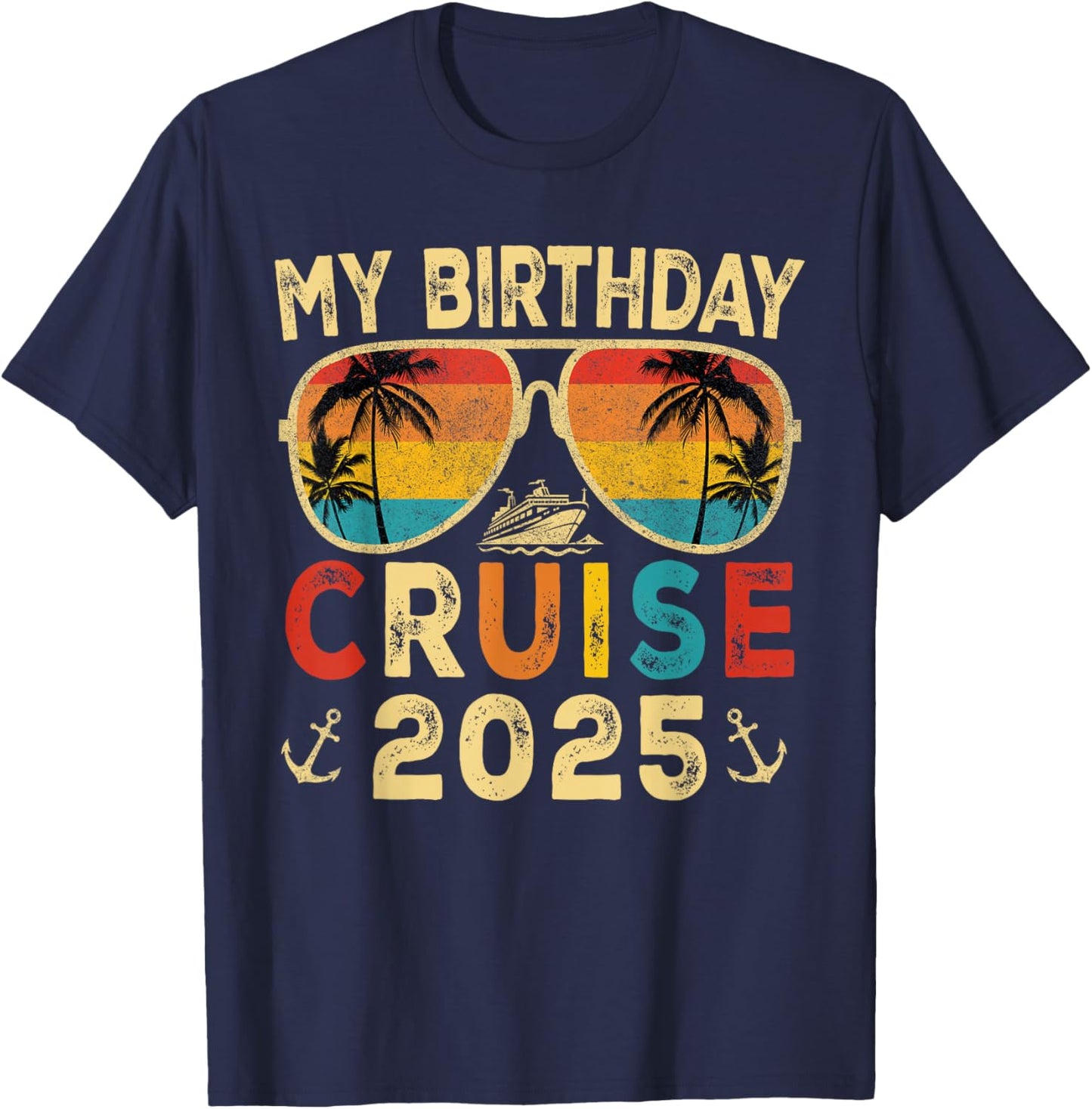 My Birthday Cruise 2025 Party Cruise Birthday Vacation Trip T-Shirt - T-Shirt | Navy