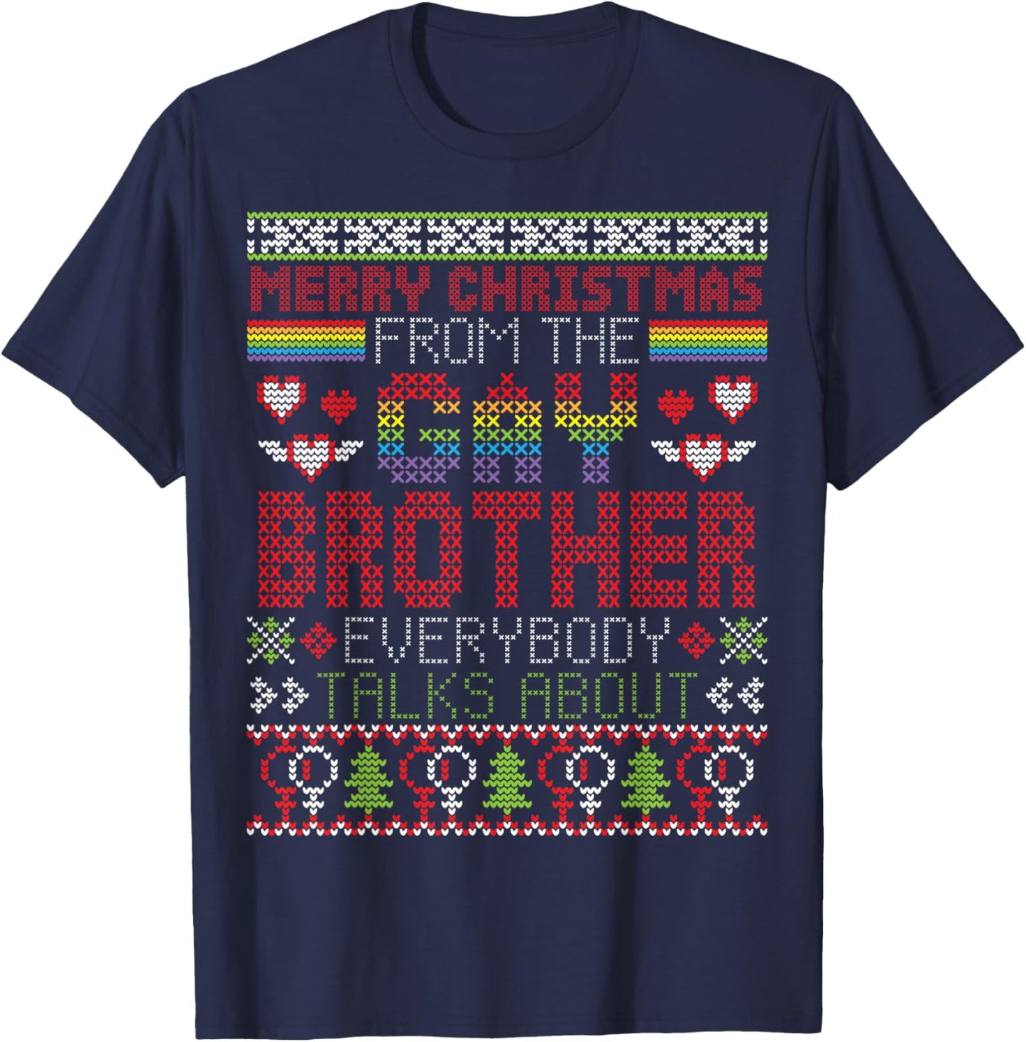 Merry Christmas From The Gay Brother Everybody Talks About T-Shirt - T-Shirt | Navy