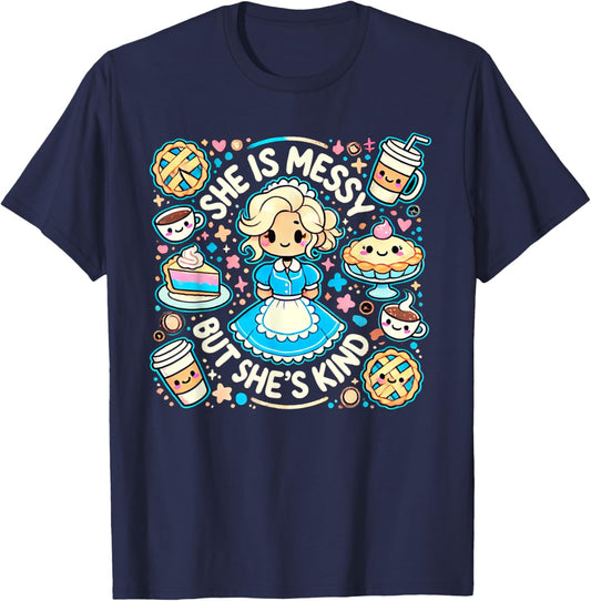 She Is Messy But She's Kind Musical Waitress Pies Baking T-Shirt - T-Shirt | Navy