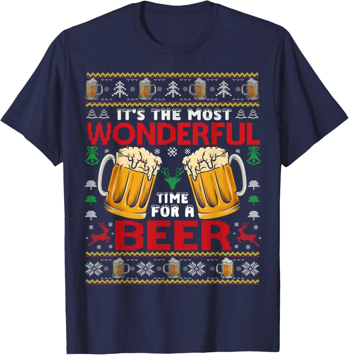Xmas Wonderful Time For A Beer Ugly Christmas Sweaters T-Shirt - T-Shirt | Navy