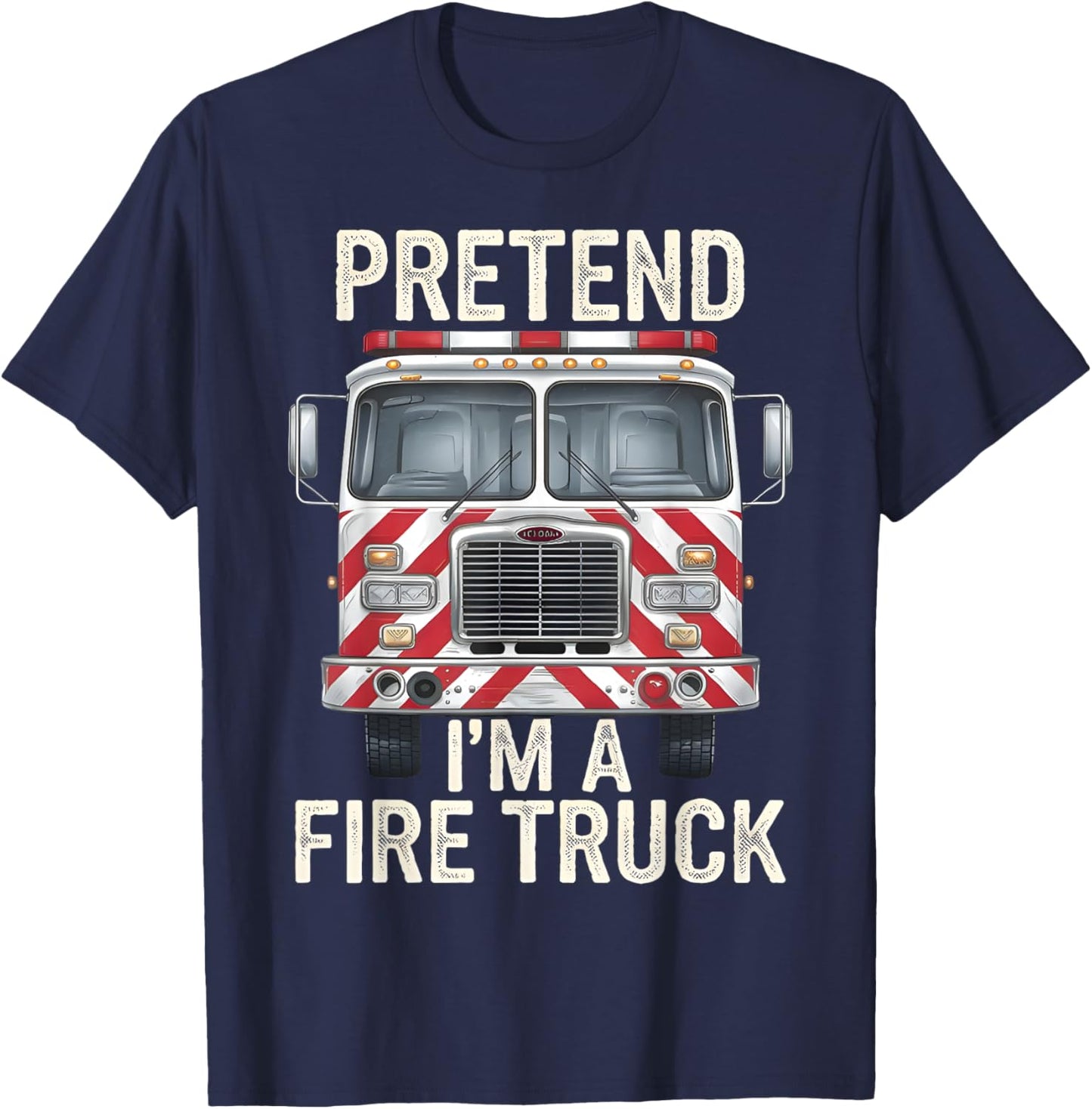 Fire Truck Halloween Costume Pretend I'm A Fire Truck T-Shirt - T-Shirt | Navy