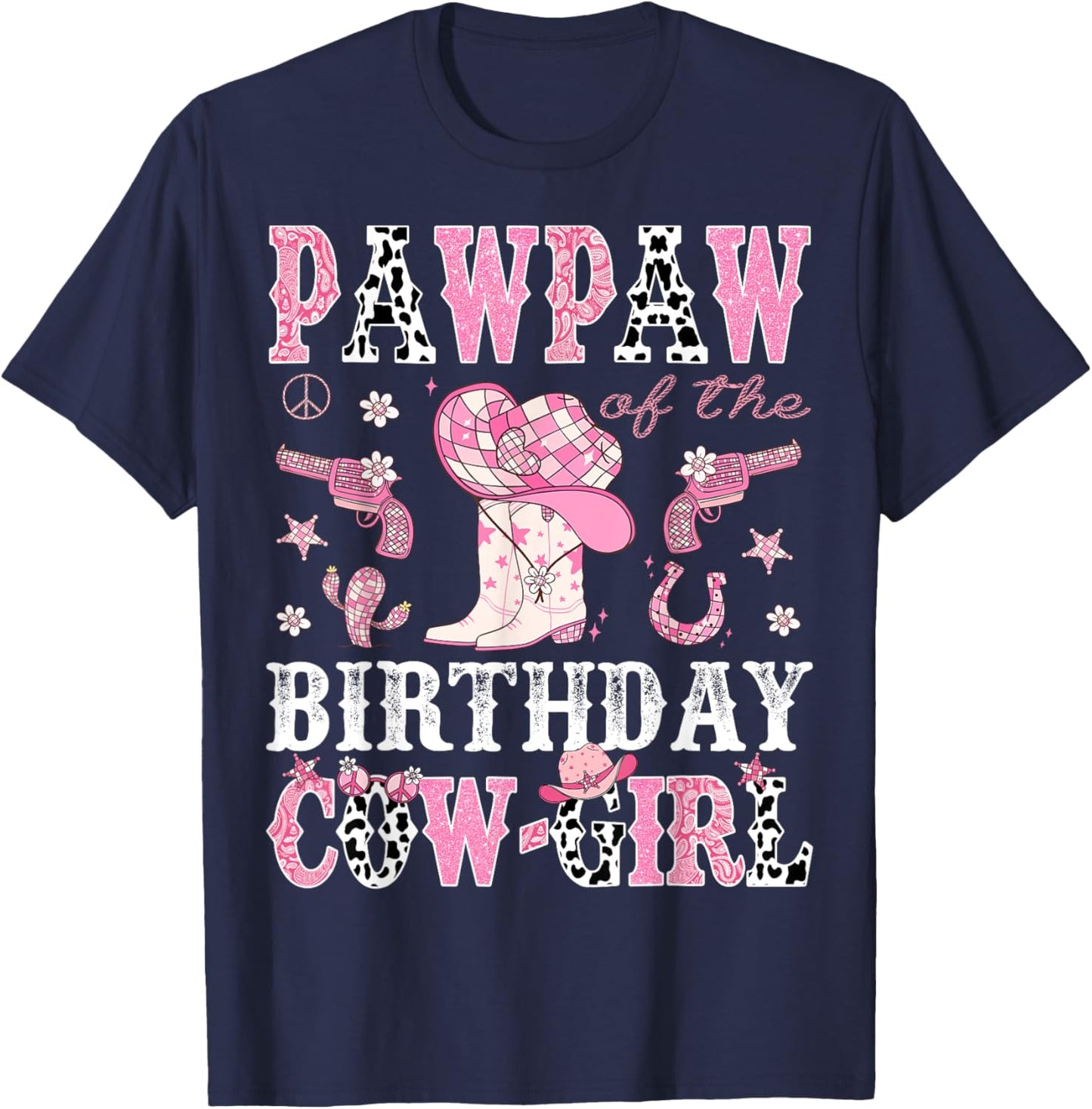 Pawpaw Of The Birthday CowGirl Pink Disco Rodeo Western T-Shirt - T-Shirt | Navy