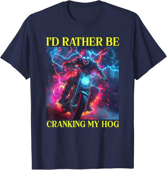 I'd Rather Be Cranking My Hog Funny Vacation Swap T-Shirt - T-Shirt | Navy