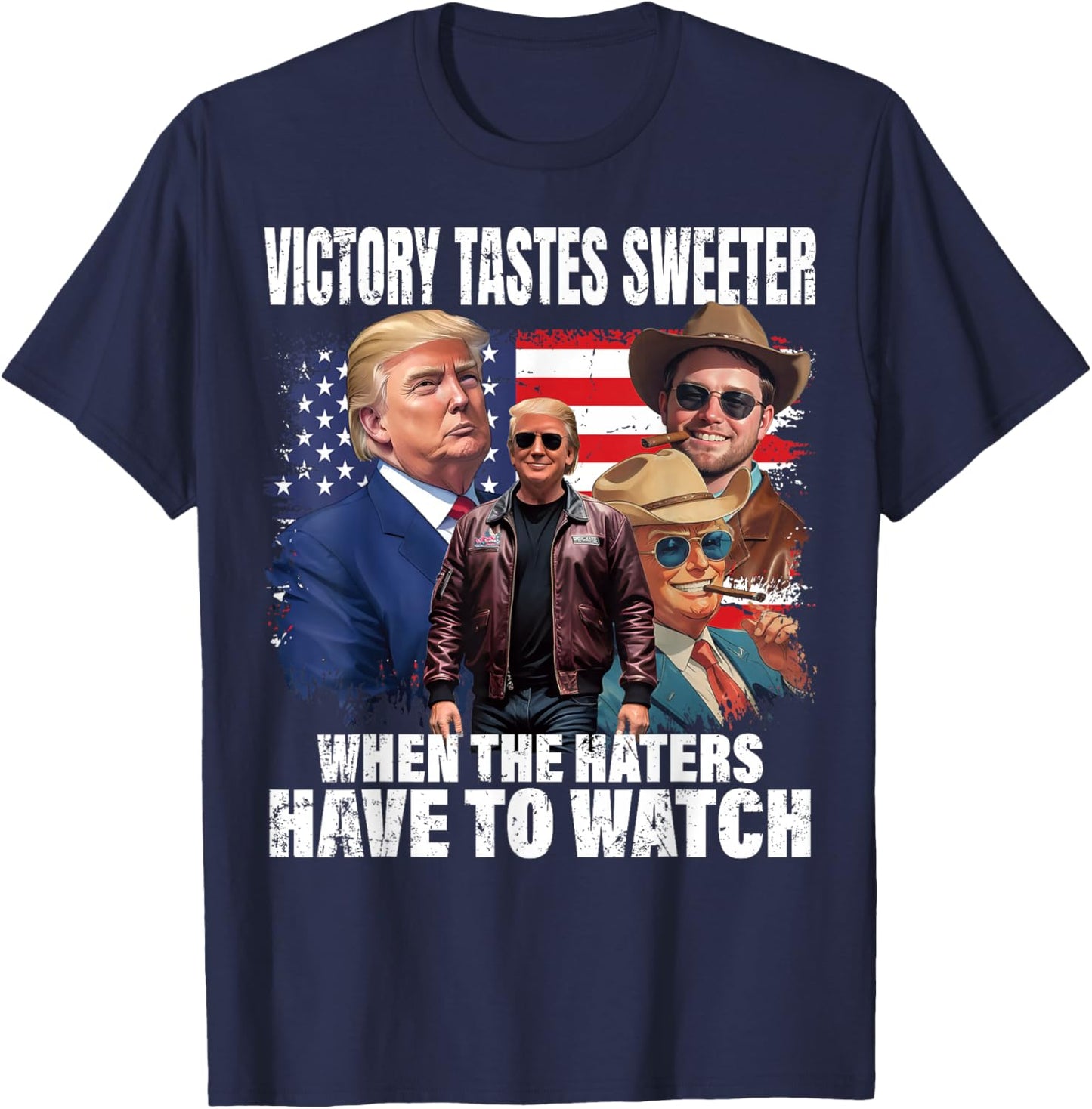 Trump Win Victory Watch Haters President Trump 47th USA Flag T-Shirt - T-Shirt | Navy