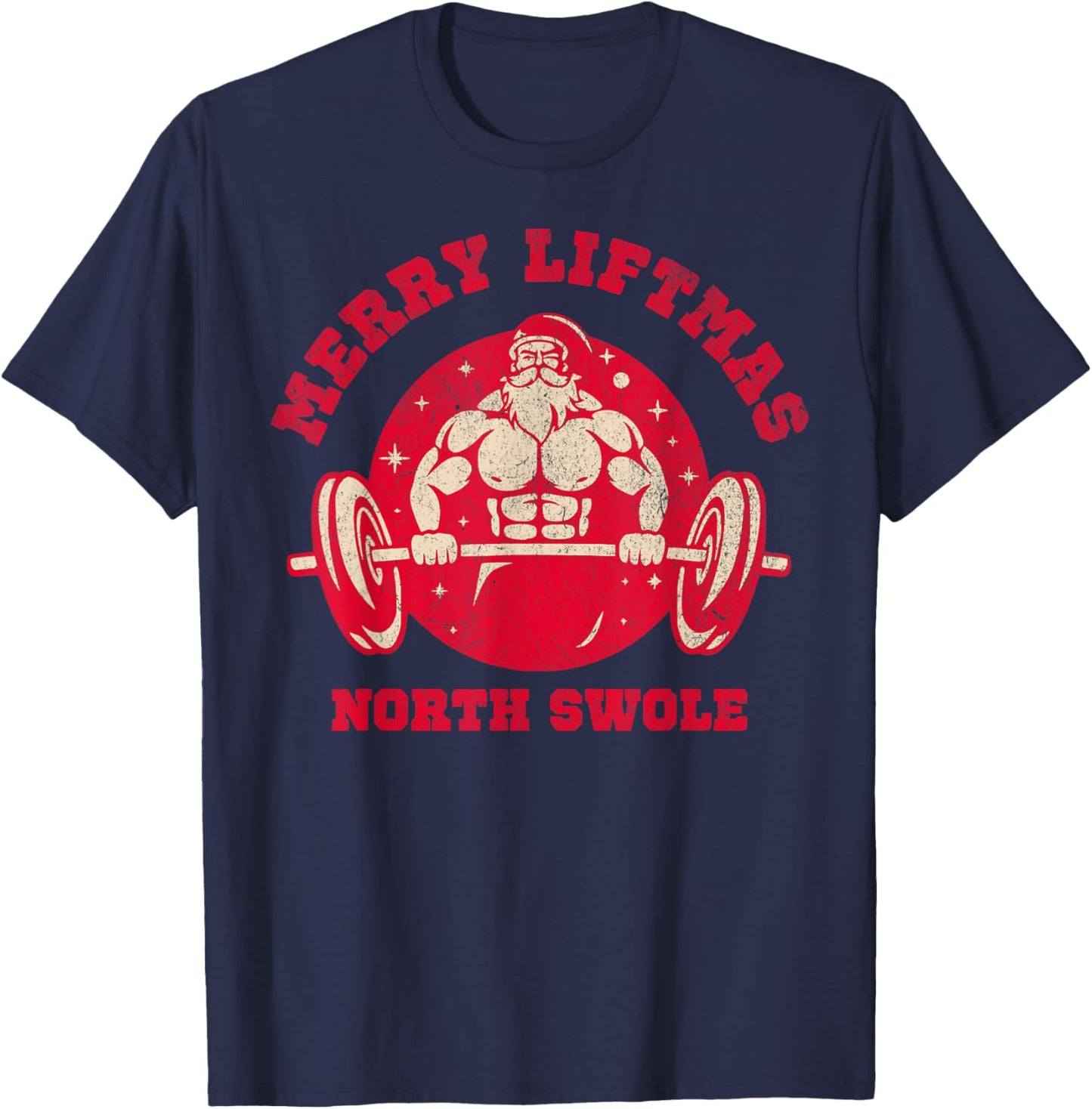 Merry Liftmas FUNNY Santa North Swole Weightlifting Fitness T-Shirt - T-Shirt | Navy