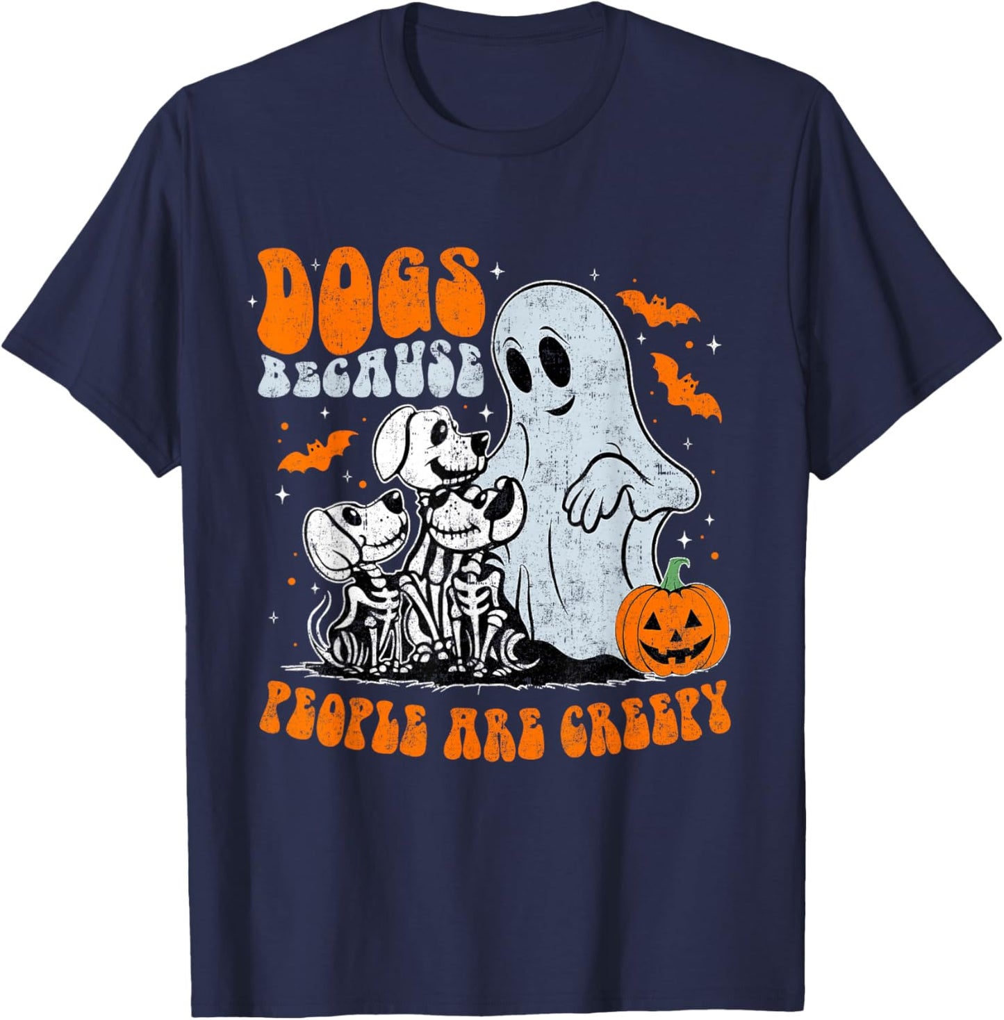 Funny Dogs Because People Are Creepy Halloween T-Shirt - T-Shirt | Navy
