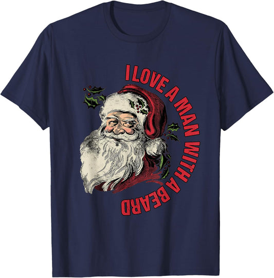 Santa I Love A Man With A Beard Retro Christmas Santa Lovers T-Shirt - T-Shirt | Navy