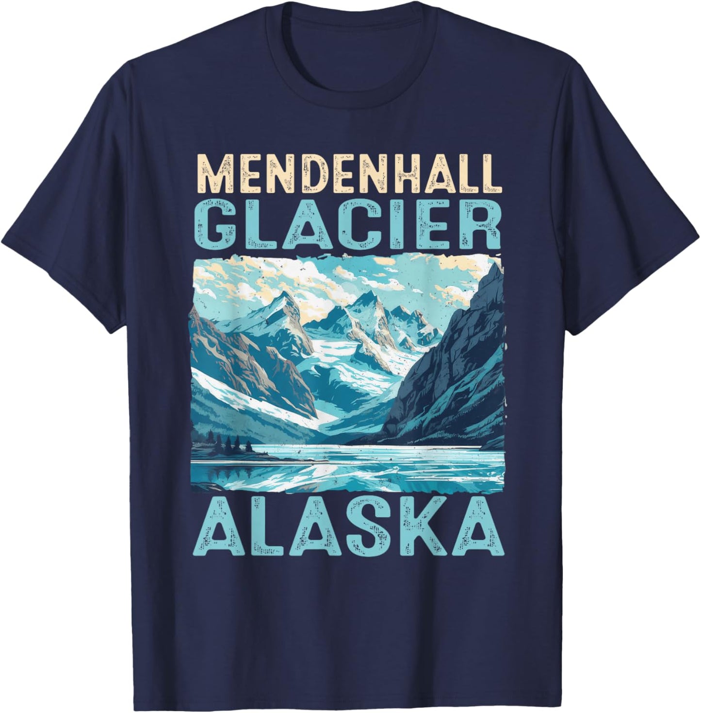 Mendenhall Glacier Alaska Hiking Nature Outdoor T-Shirt - T-Shirt | Navy
